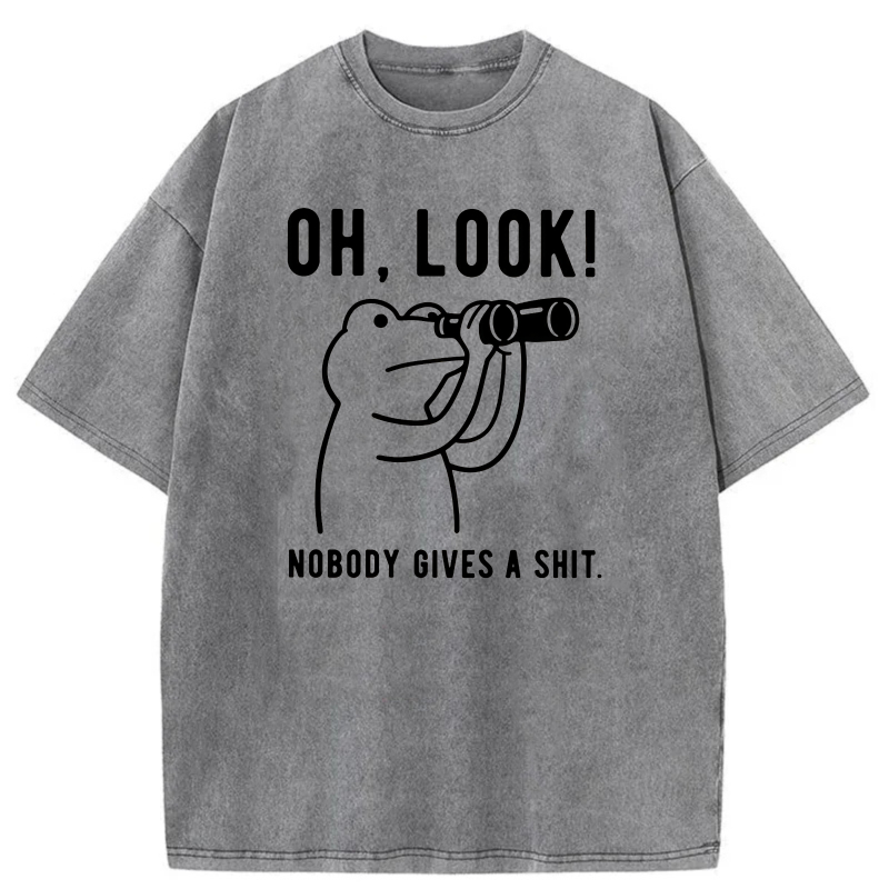 Oh Look Nobody Gives A Shit tshirt 100% cotton