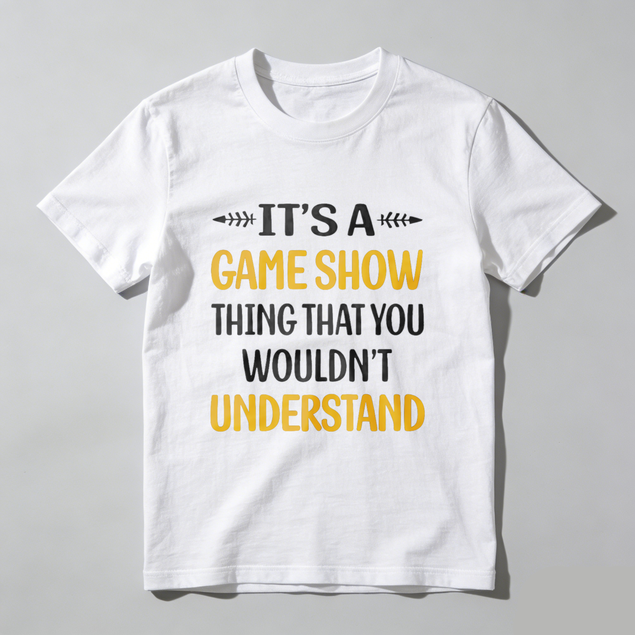 TEECURENT Its A Game Show Thing That You Wouldnt Understand T Shirt
