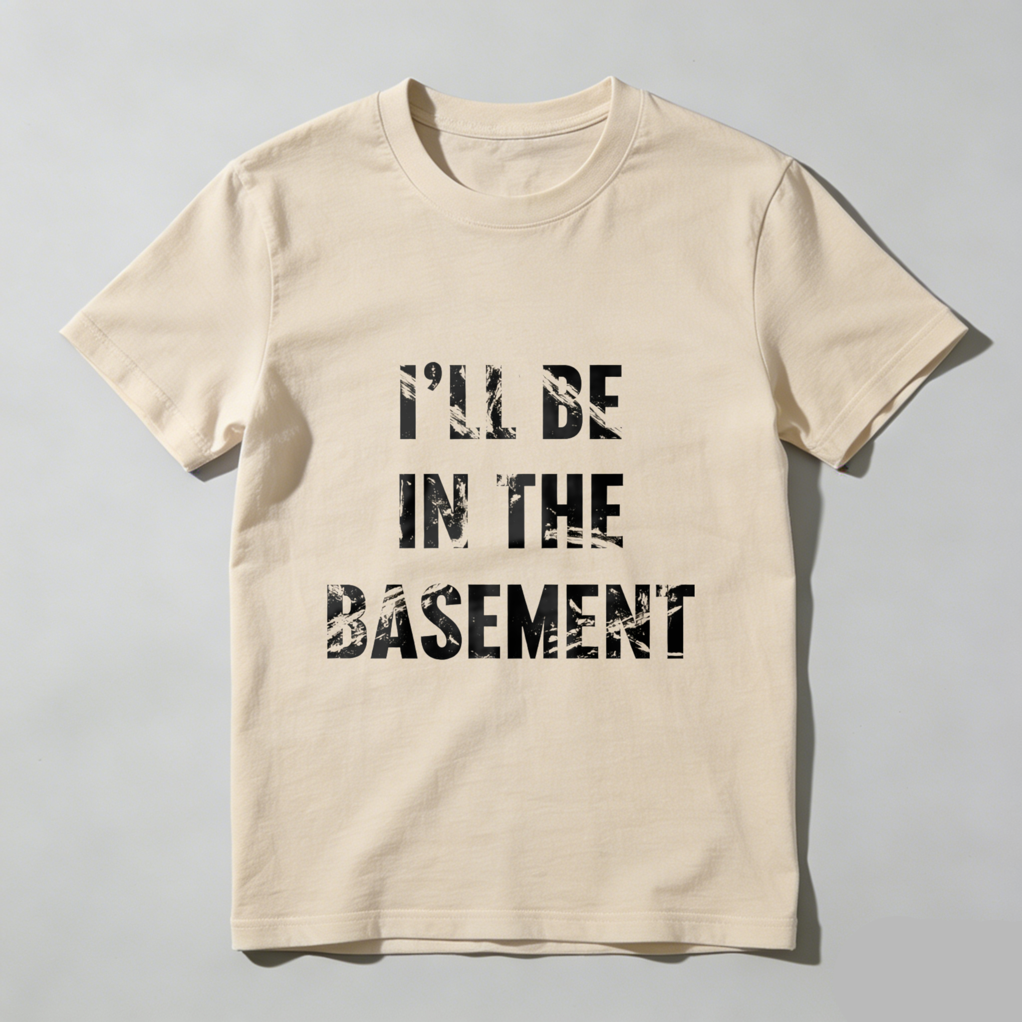 I Ll Be In The Basement T Shirt Black Funny Quote Graphic Tee Men Women Casual Wear
