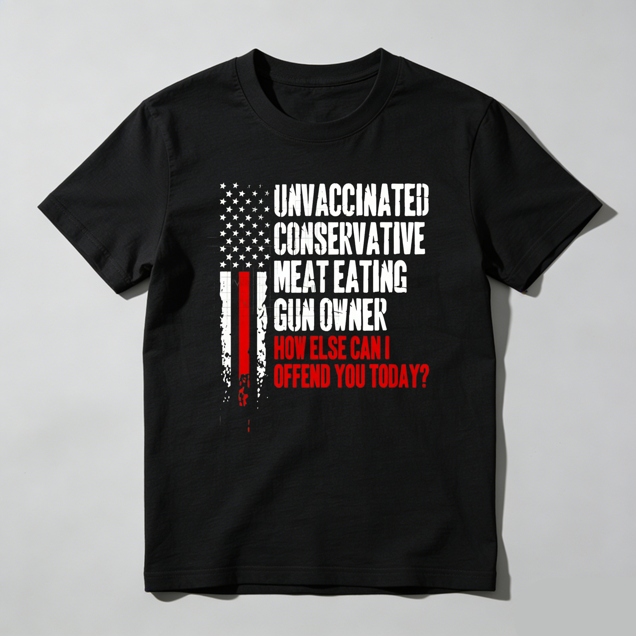 TEECURENT Unvaccinated Conservative Meat Eating Gun Owner How Else Can I Offend You Today Pure Cotton Short Sleeve T Shirt-TeeCurent