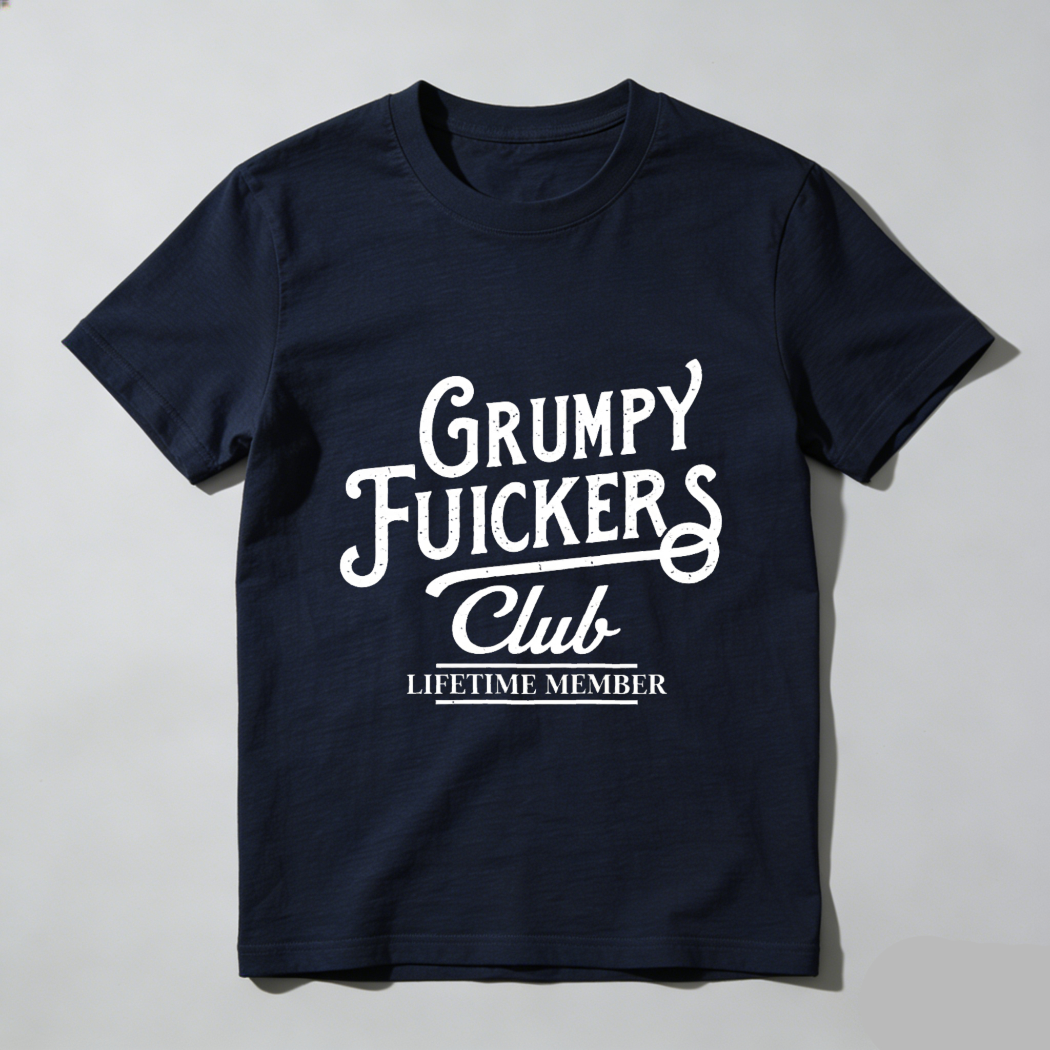 Grumpy Fuickers Club Lifetime Member T-shirt