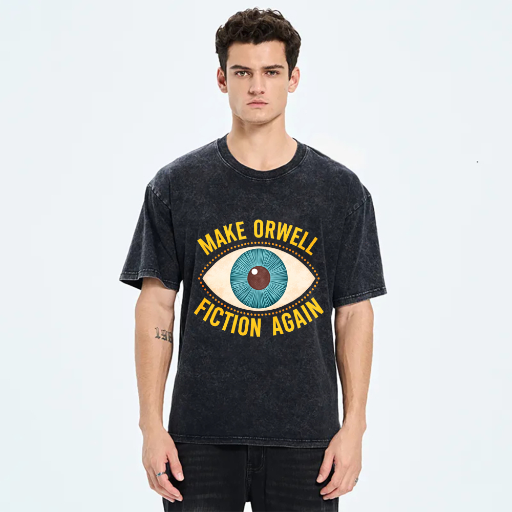 Make Orwell Fiction Again Eye Design tshirt 100% cotton
