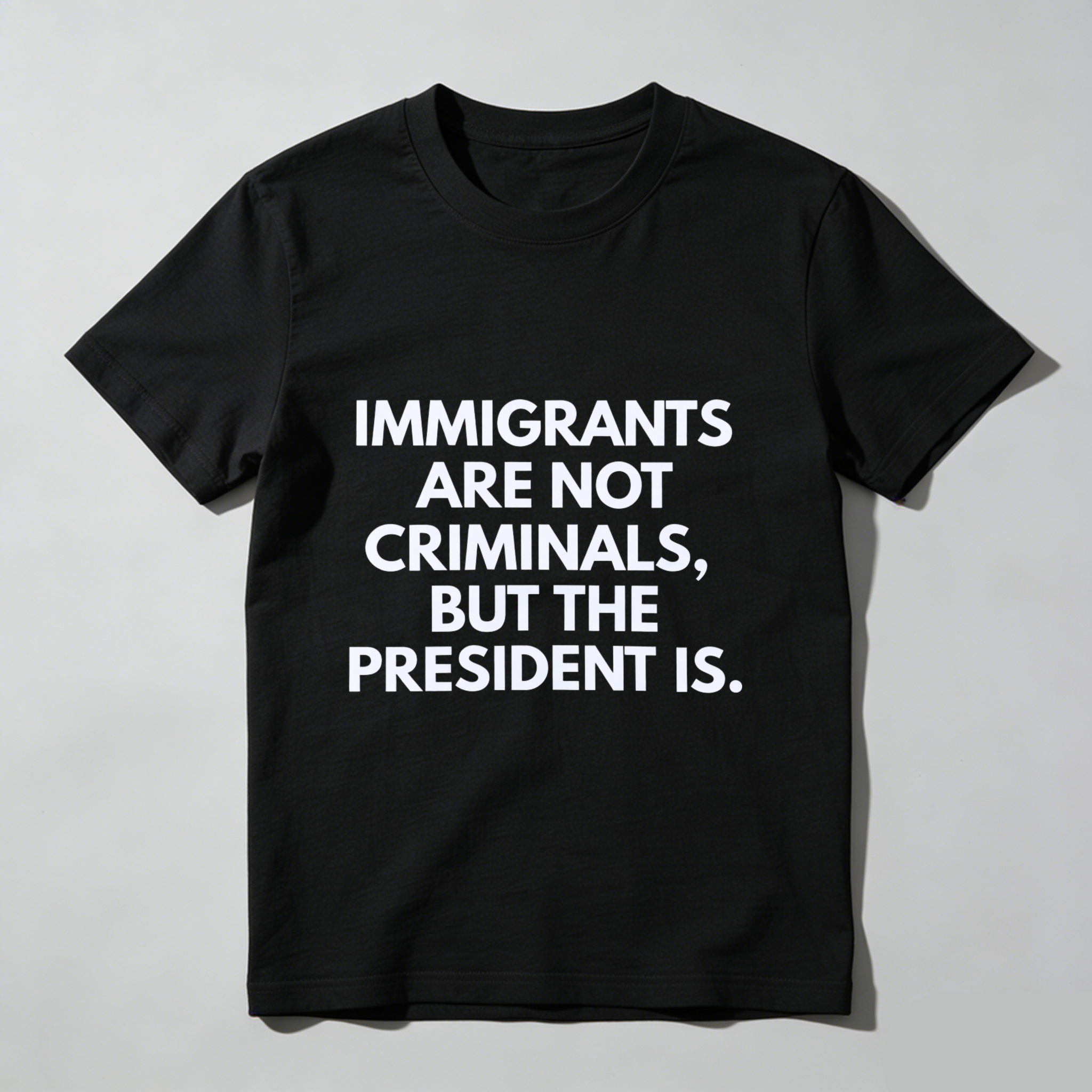 TEECURENT Immigrants Are Not Criminals But The President Is T Shirt