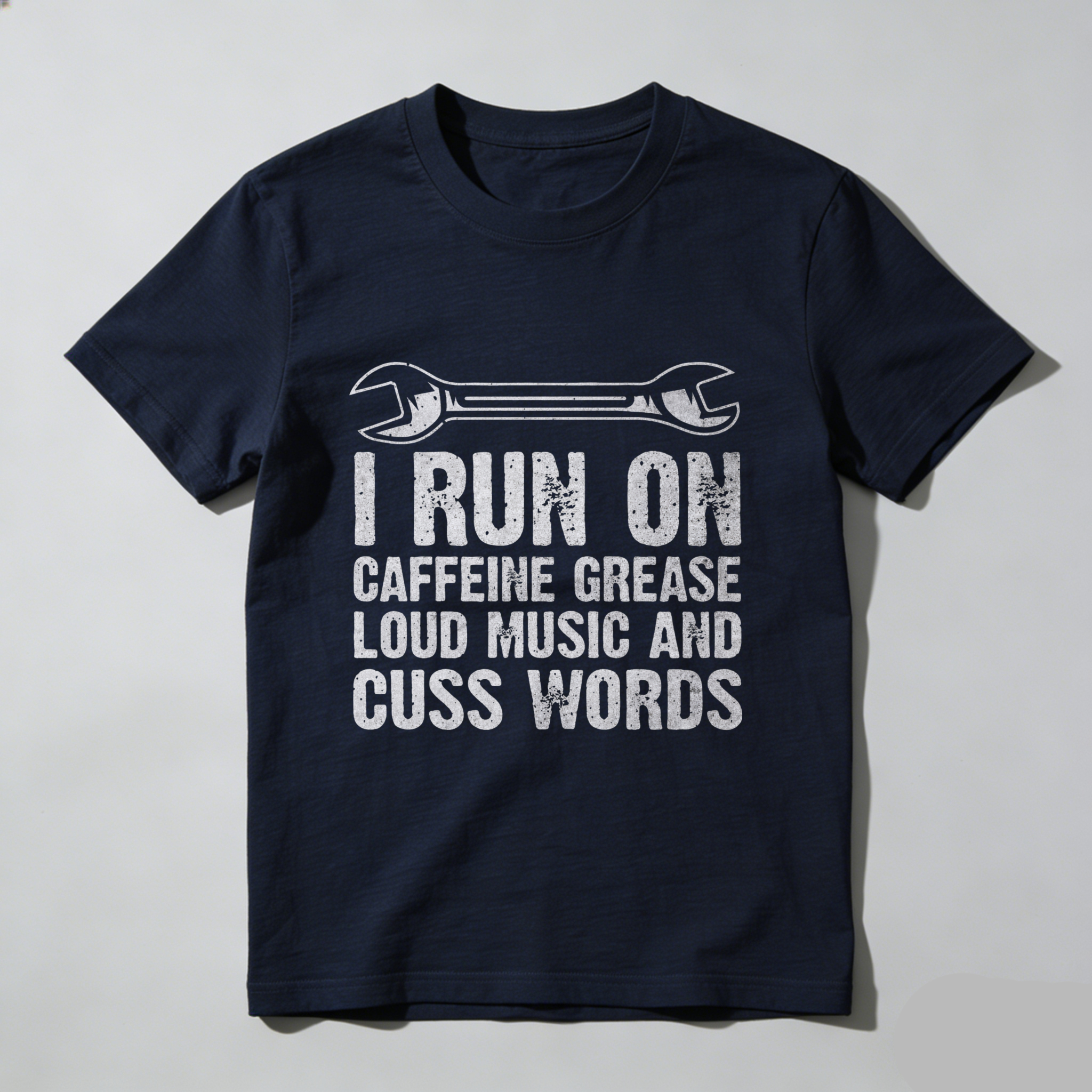 I Run On Caffeine Grease Loud Music And Cuss Words Mechanic T-Shirt With Wrench Graphic