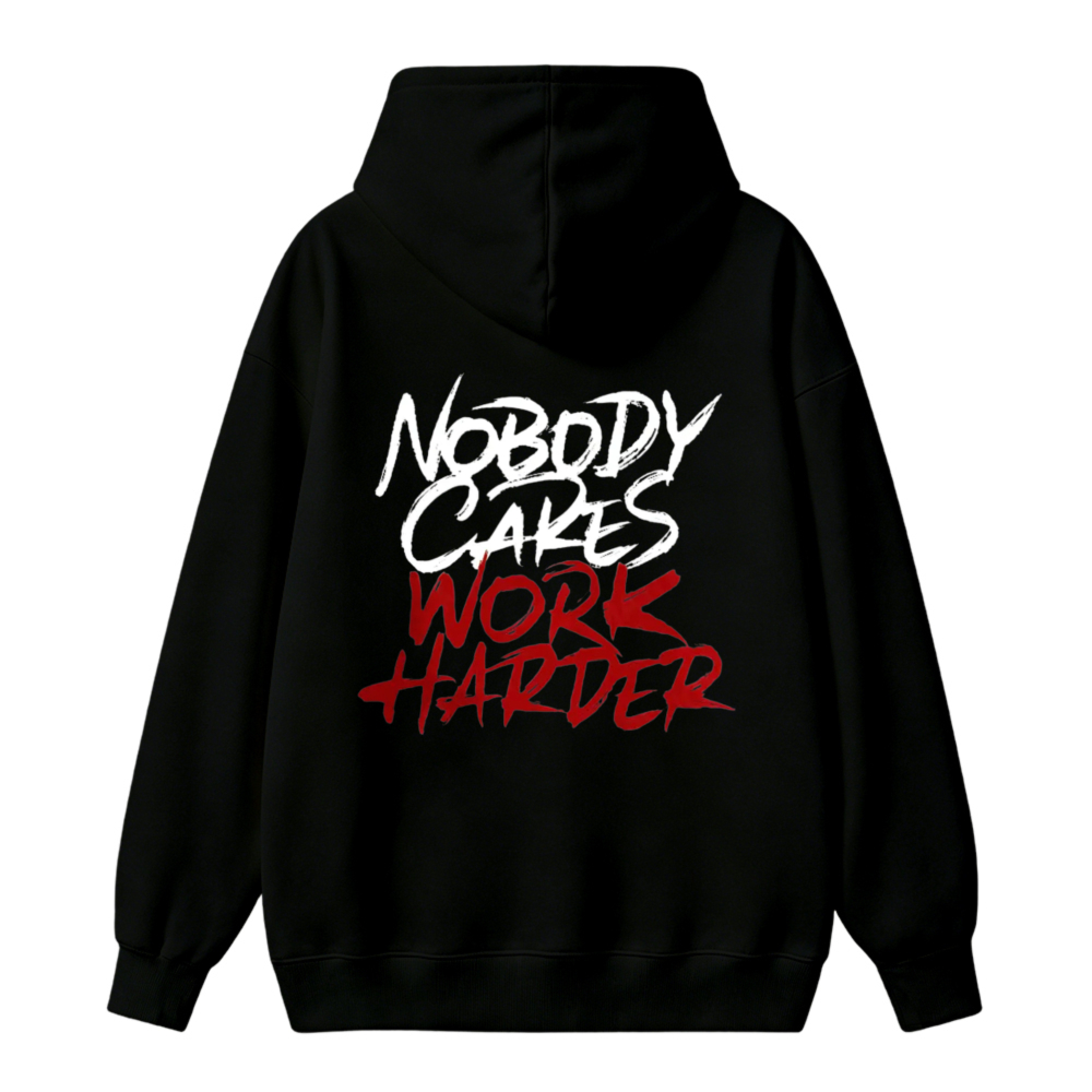 Nobody Cares Work Harder Graffiti Text Print Unisex Classic Hoodie