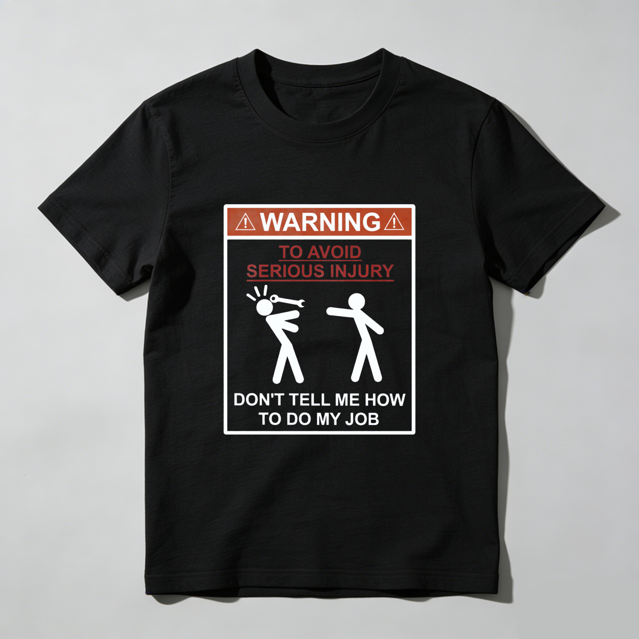 TEECURENT Warning Sign T Shirt Don T Tell Me How To Do My Job Funny Work Safety Humor Graphic Tee For Men And Women WOMEN