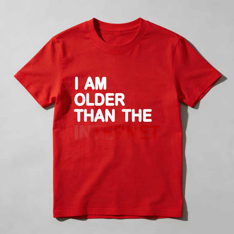 I Am Older Than The Internet T Shirt
