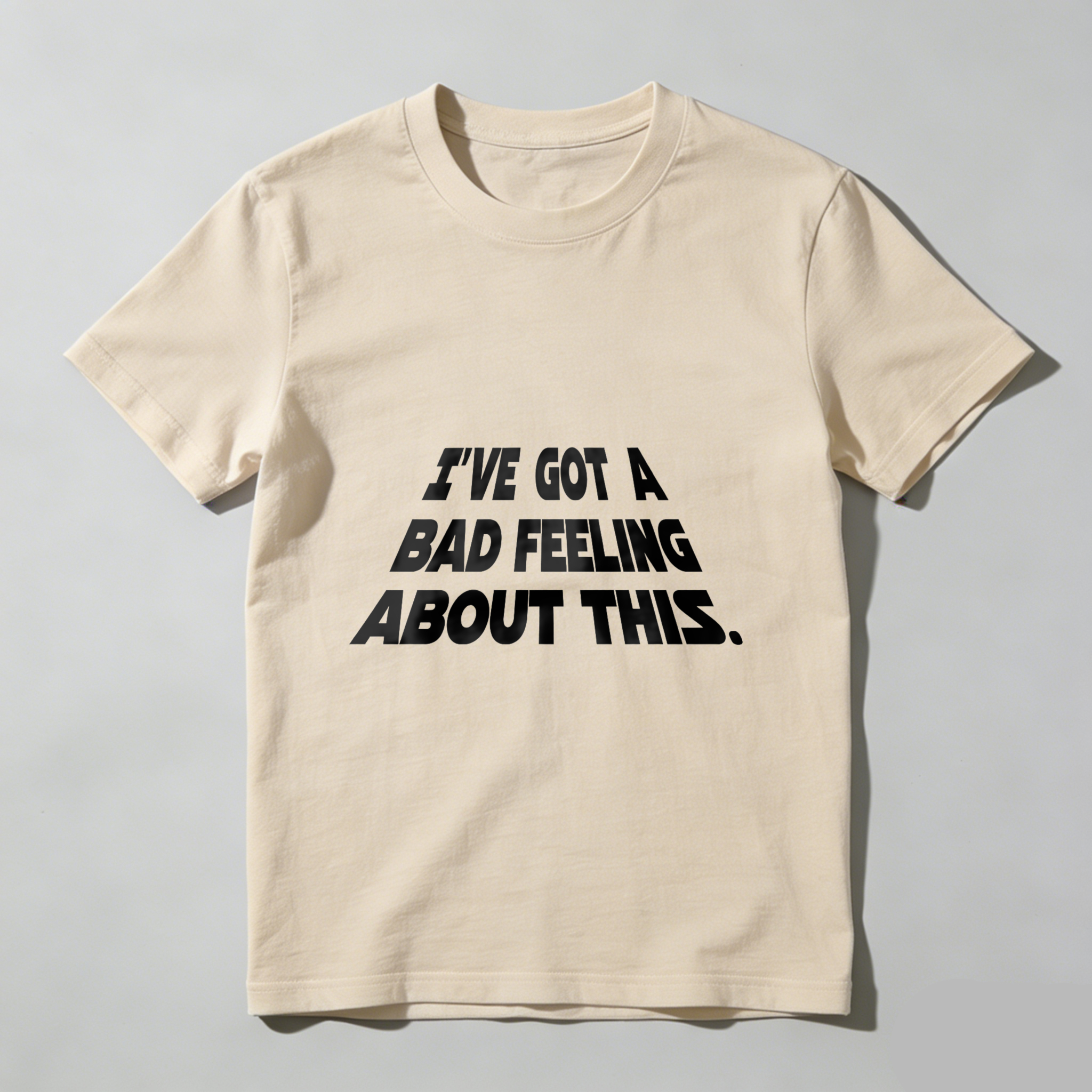 TEECURENT Ive Got A Bad Feeling About This Star Wars Quote T Shirt Black Cotton Men Women Unisex Casual Top
