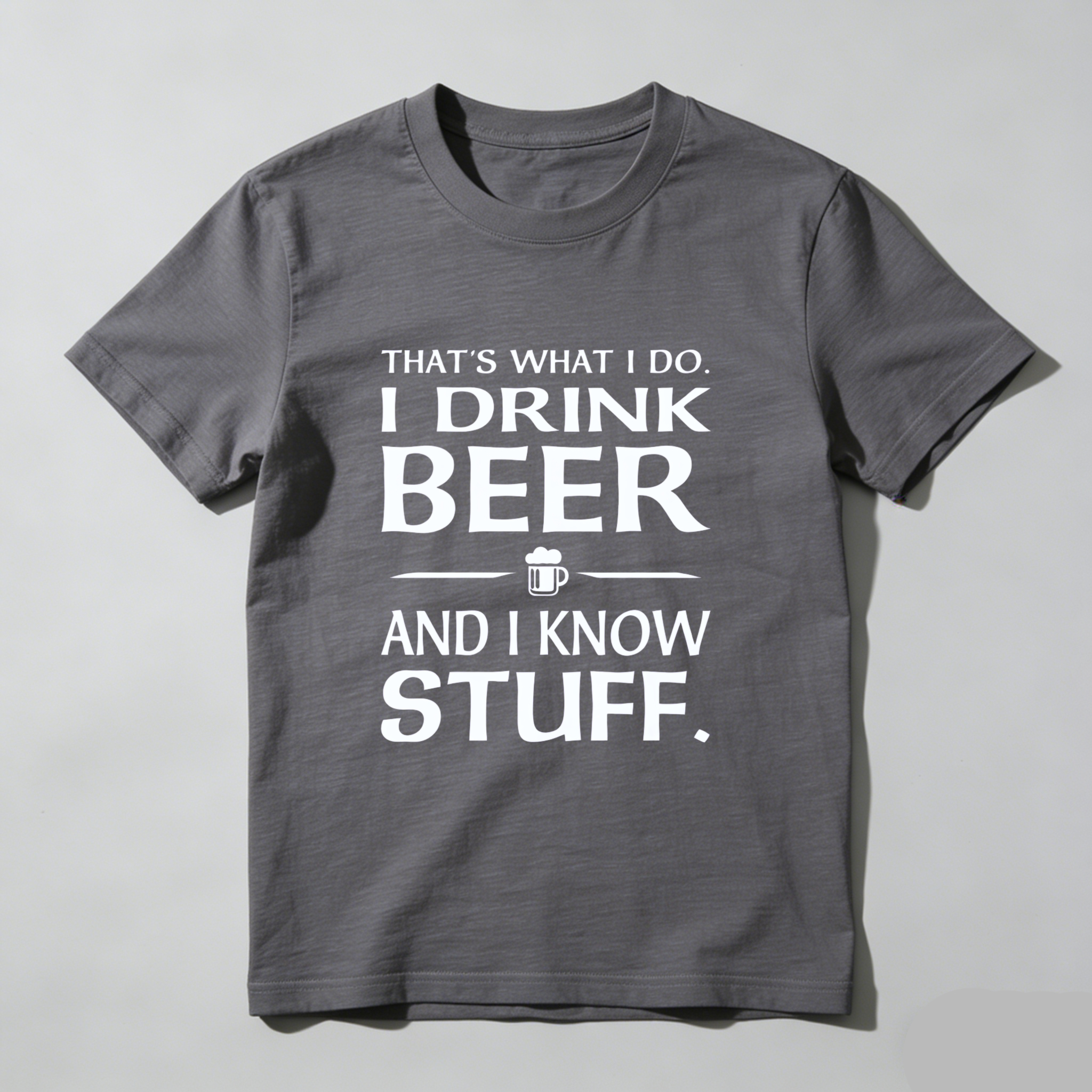 TEECURENT That's What I Do I Drink Beer And I Know Stuff T-Shirt WOMEN