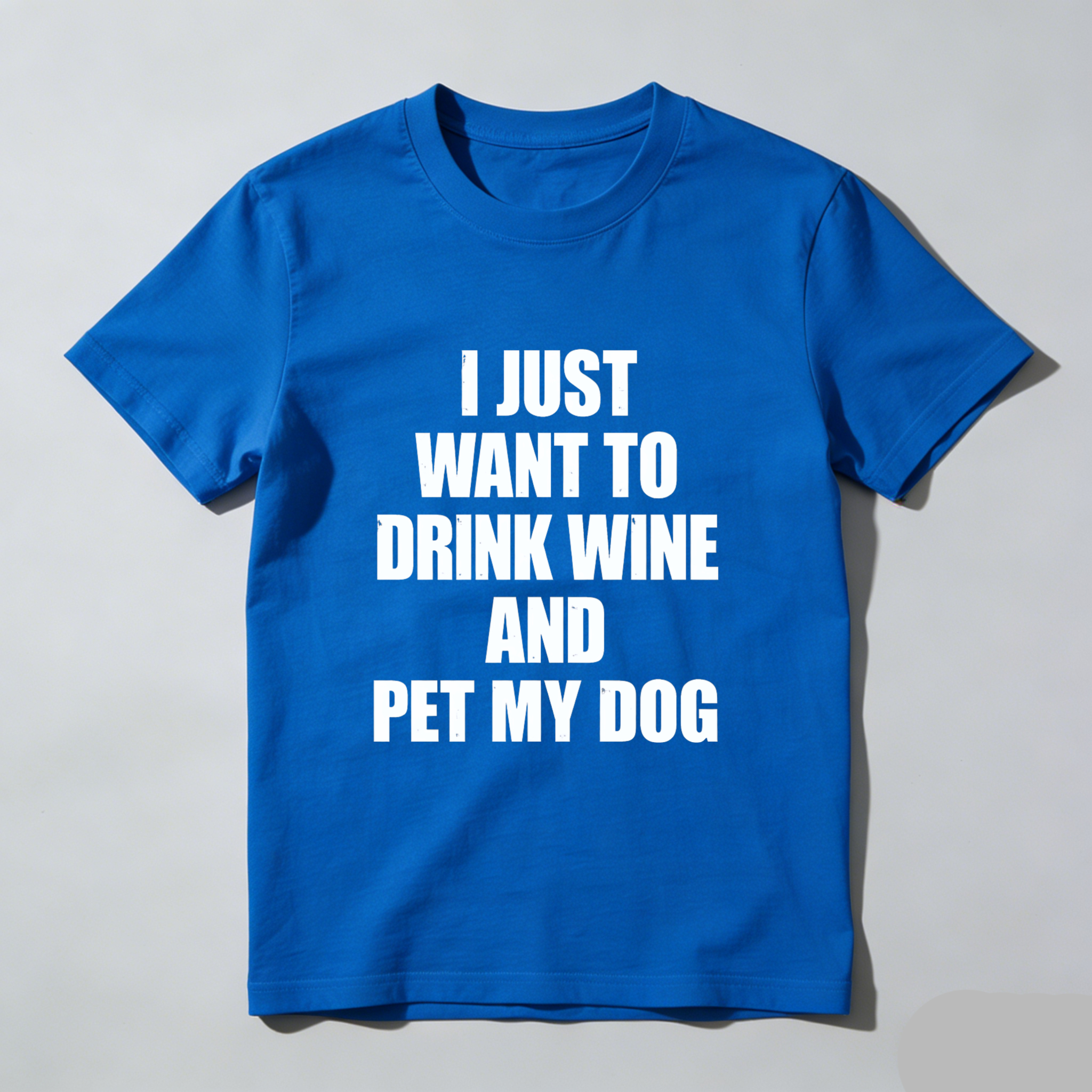 TEECURENT I Just Want To Drink Wine And Pet My Dog T Shirt WOMEN