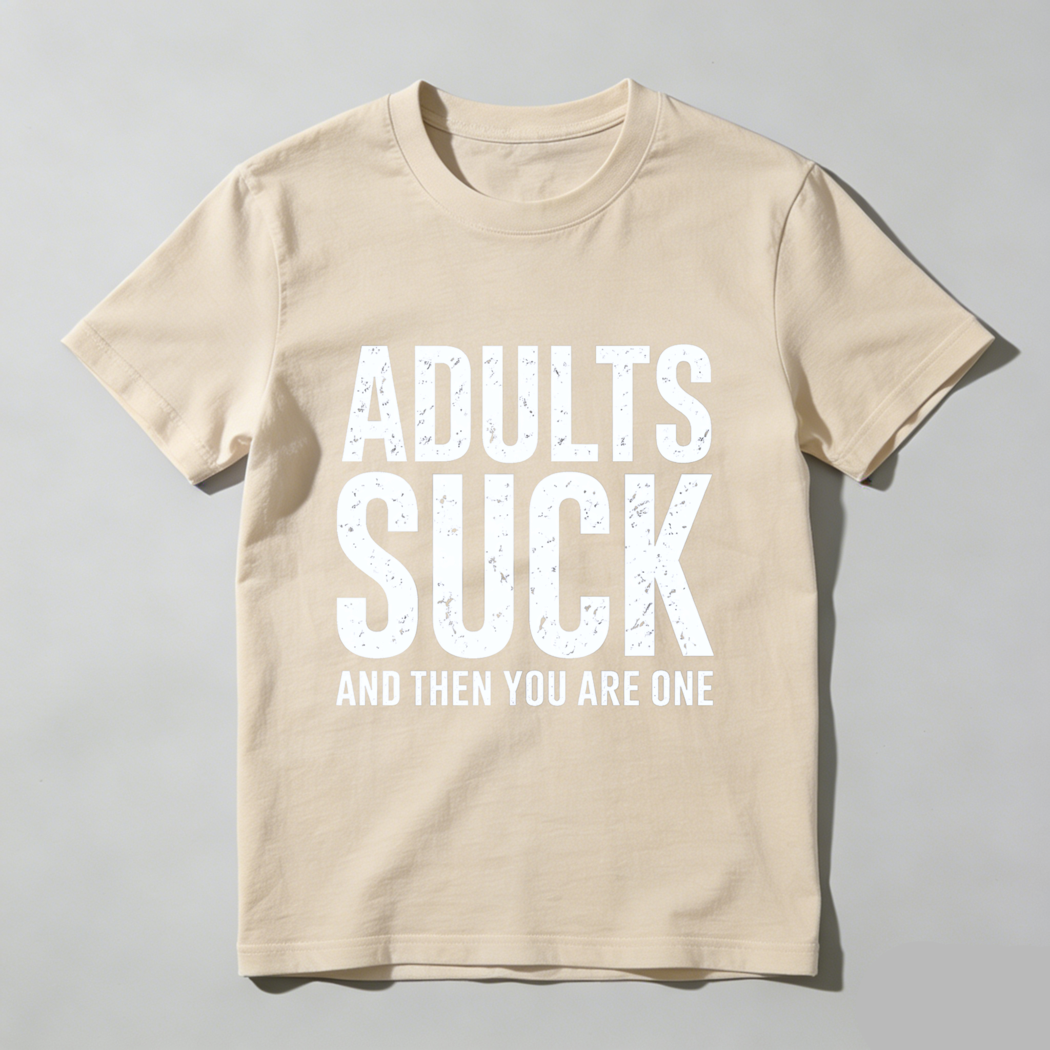 TEECURENT Adults Suck And Then You Are One Funny T-Shirt For Men Women Humor Statement Graphic Tee Shirt WOMEN