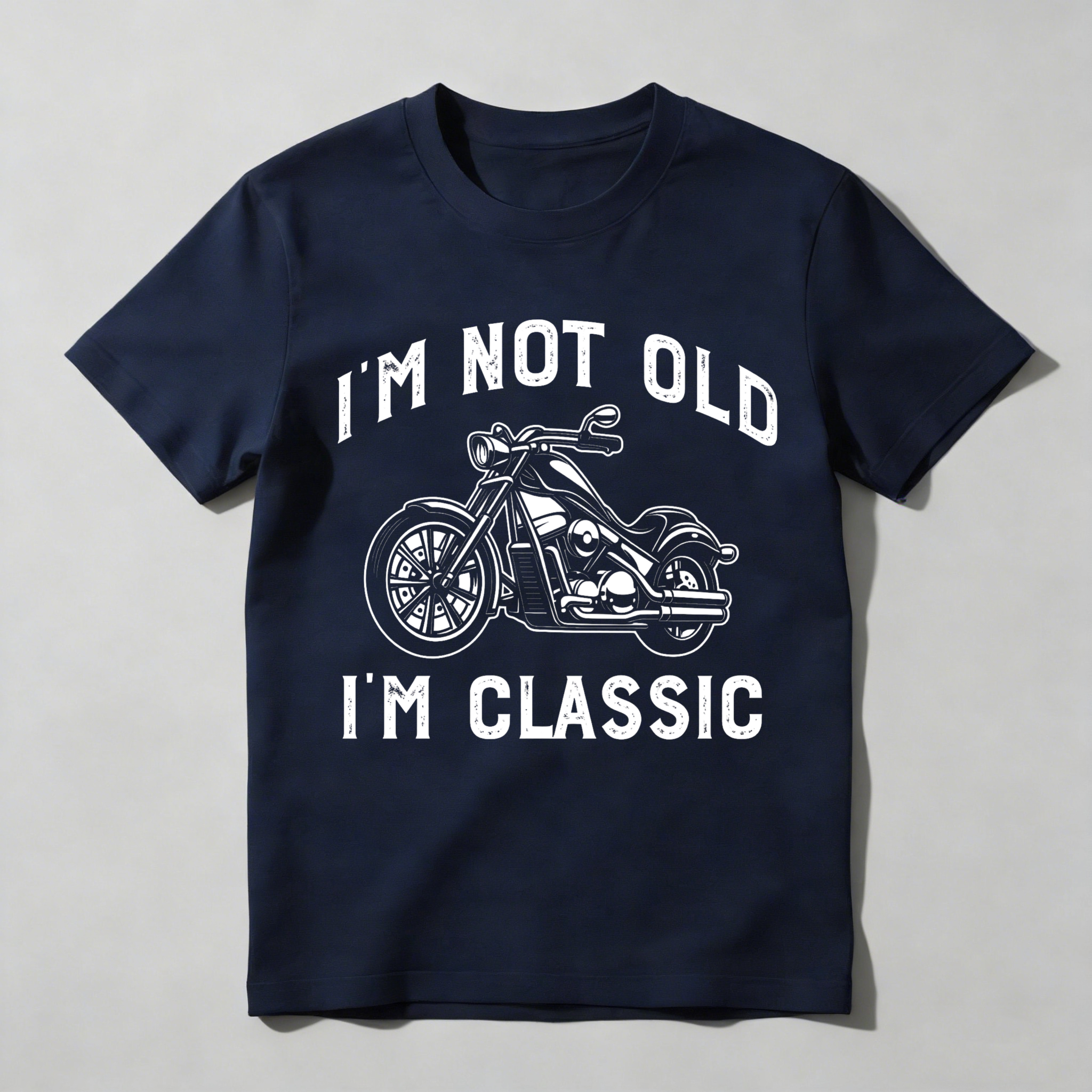 Motorcycle I M Not Old I M Classic Unisex Classic T-shirt