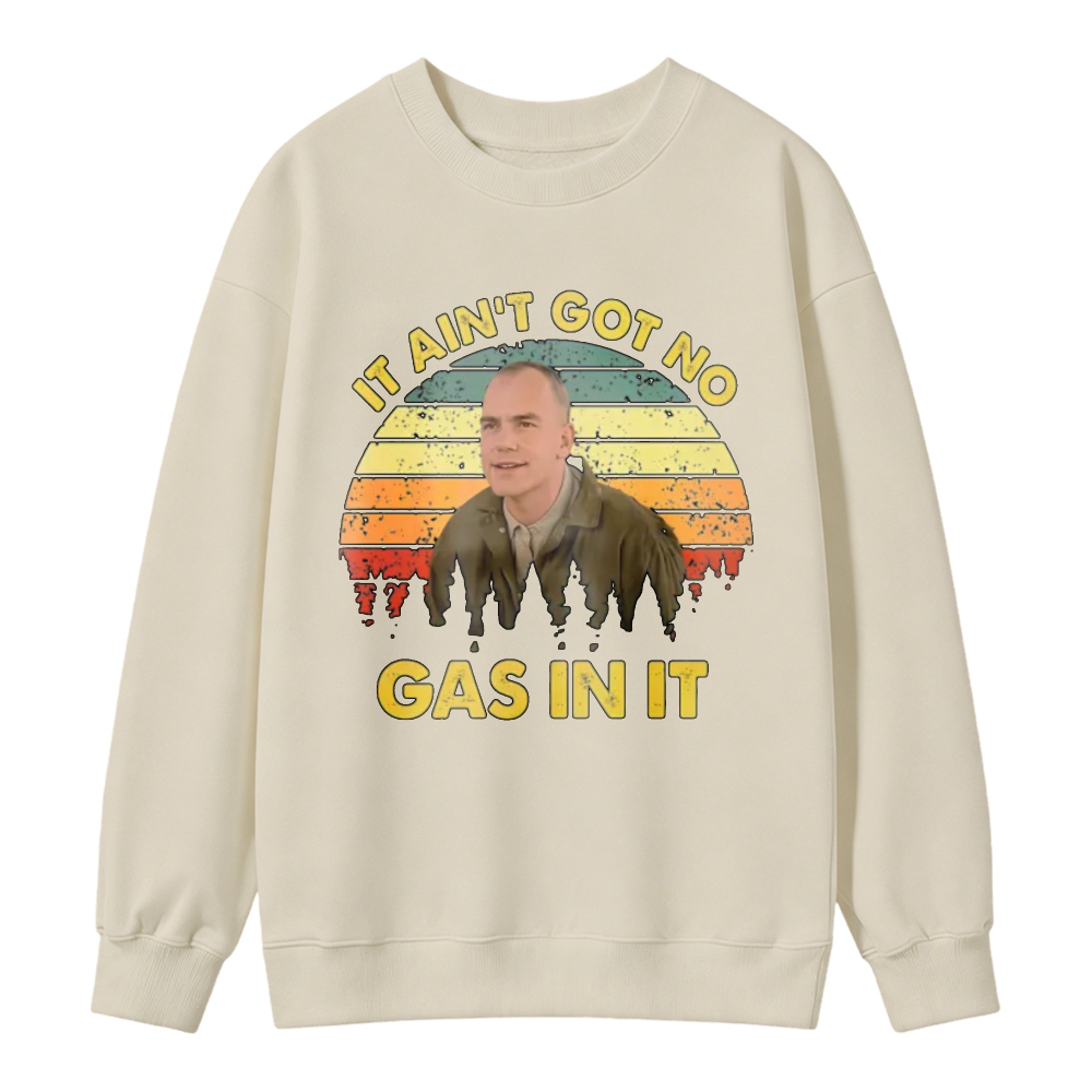 It Ain T Got No Gas In It Vintage Retro Sunset Sweatshirt