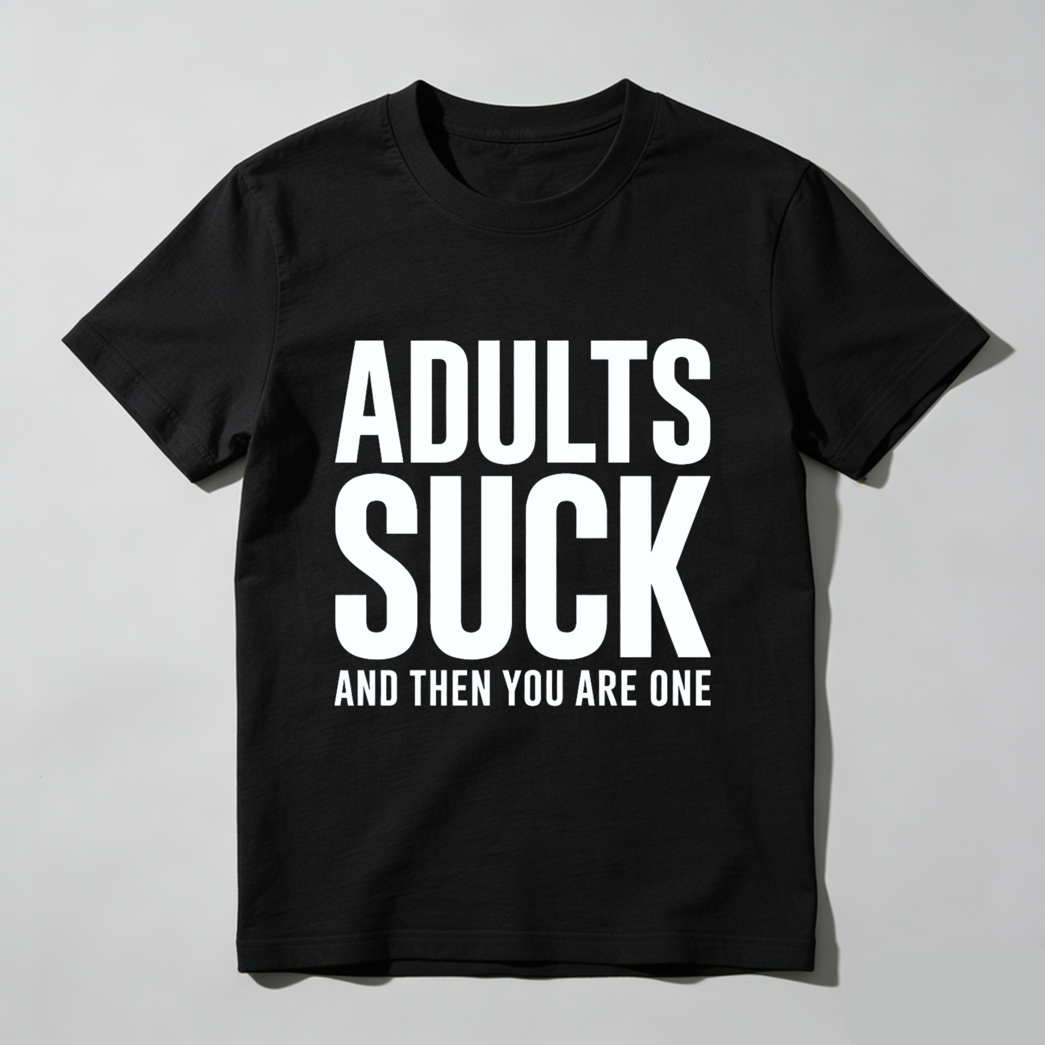 TEECURENT Adults Suck And Then You Are One Funny T-Shirt For Men Women Humor Statement Shirt Adult Life Sarcasm Gift
