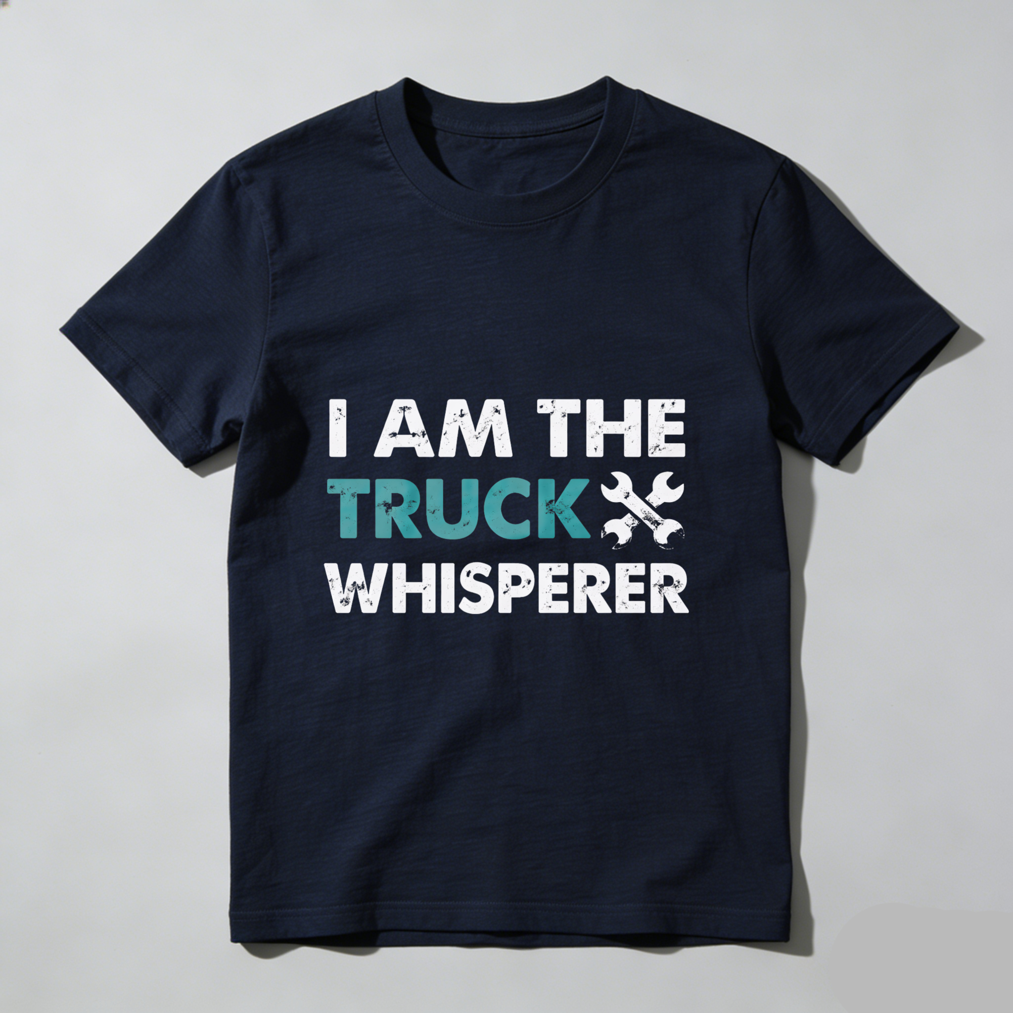 I Am The Truck Whisperer Mechanic T Shirt For Truck Enthusiasts And Mechanics