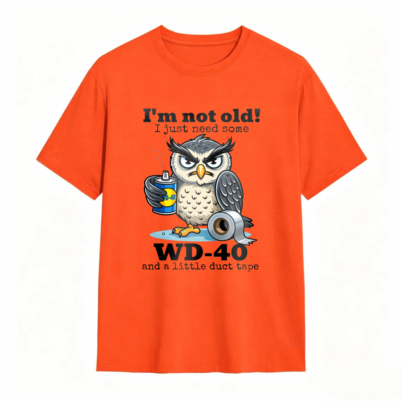 Owl With Wd 40 And Duct Tape I M Not Old I Just Need Some Unisex Classic T-shirt
