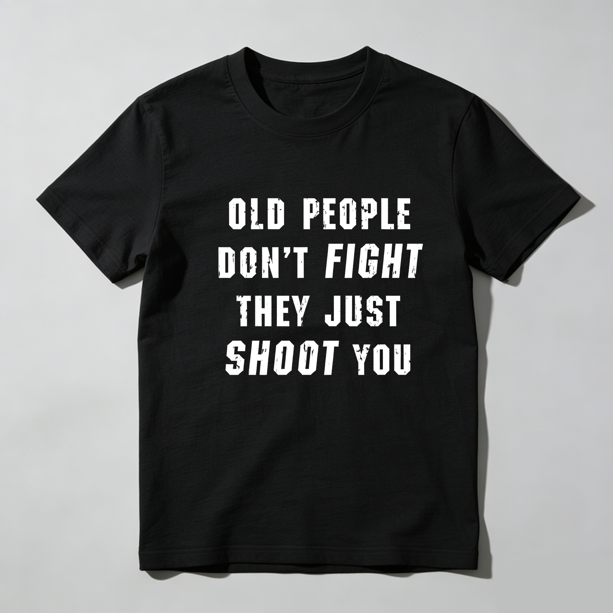TEECURENT Old People Dont Fight They Just Shoot You Pure Cotton Short Sleeve T Shirt-TeeCurent