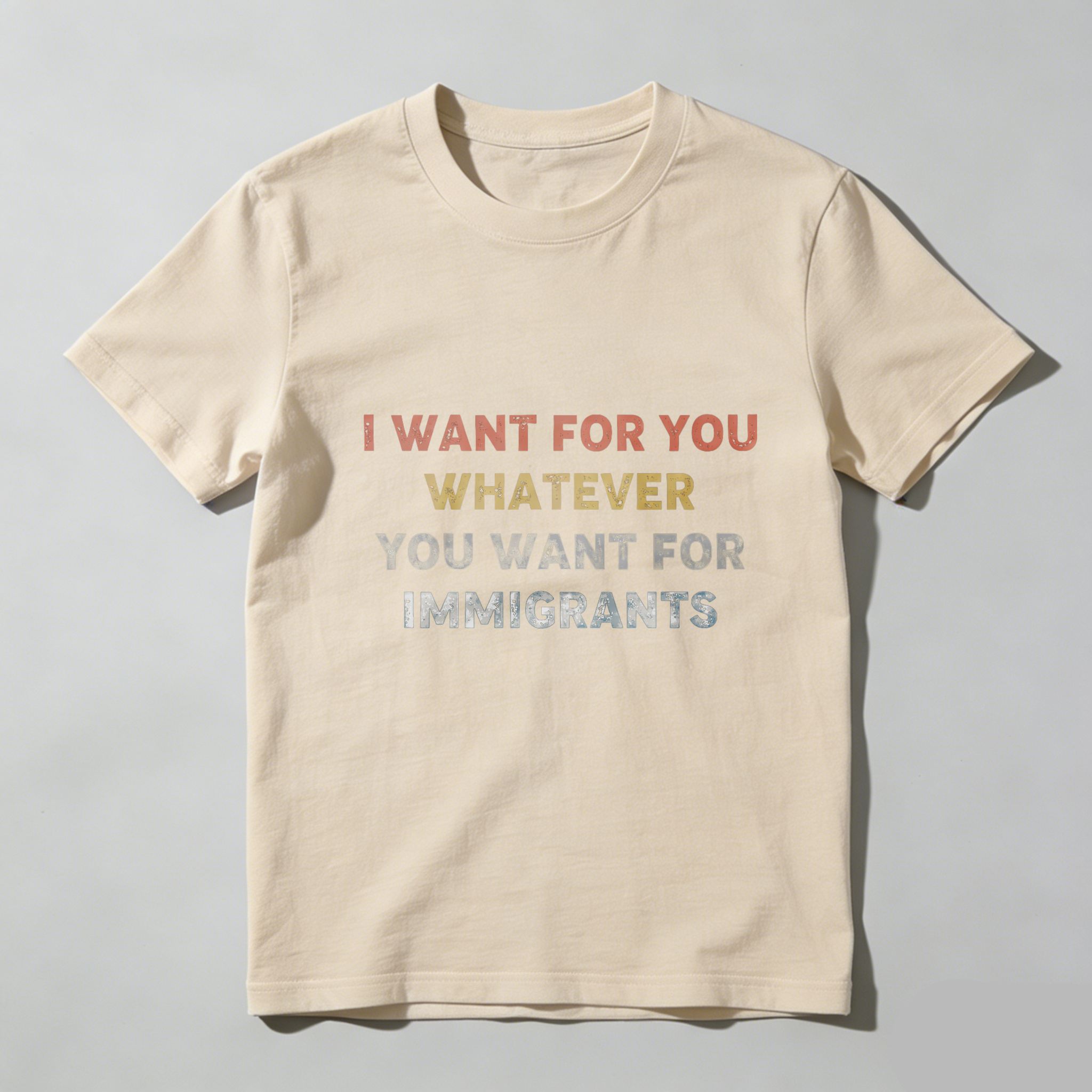 TEECURENTI Want For You Whatever You Want For Immigrants T Shirt Black Color Statement Graphic Tee For Men Women Unisex Apparel-TeeCurent