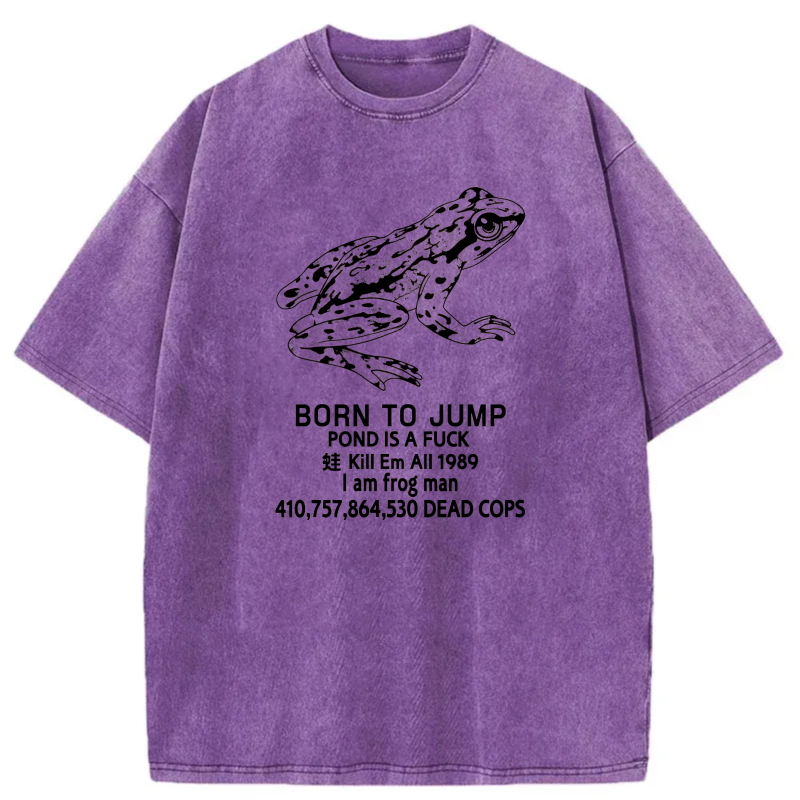 Frog Born To Jump Pond Is A  tshirt 100% cotton