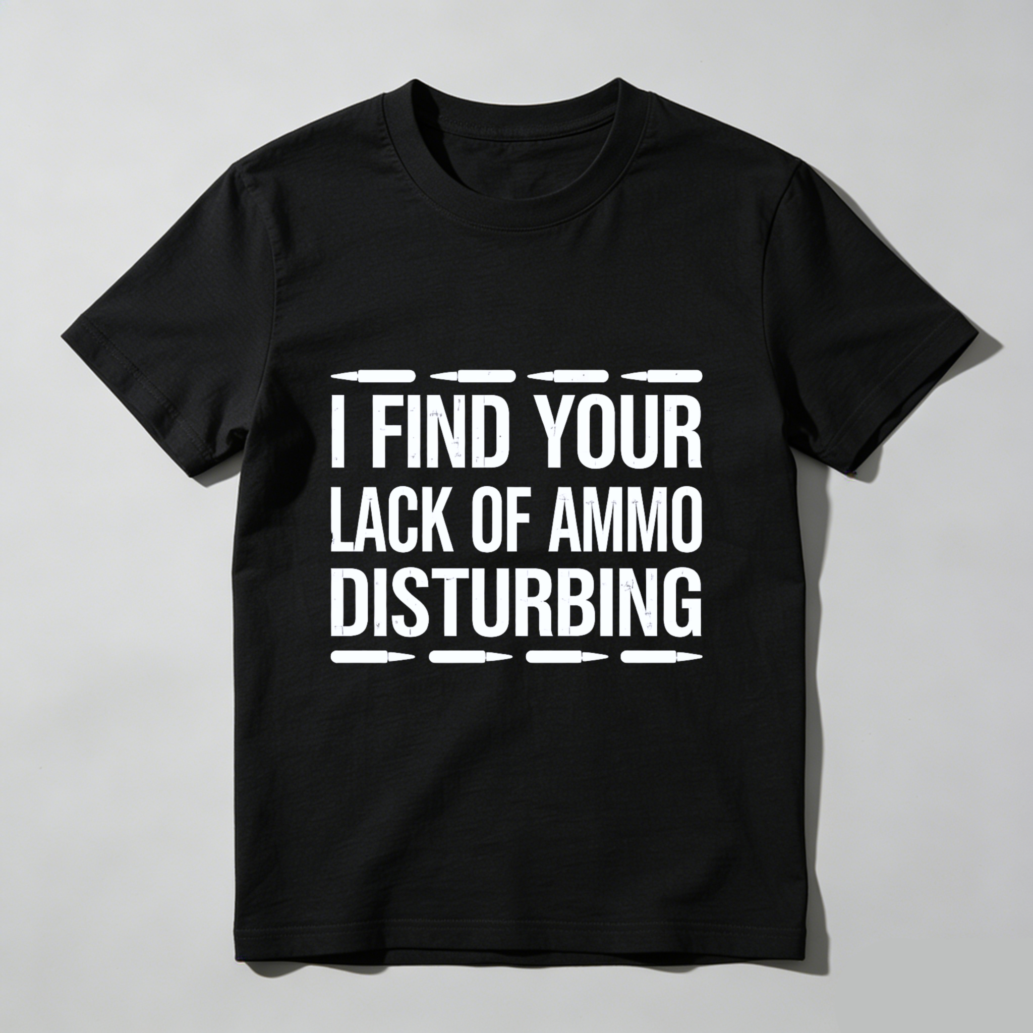 TEECURENT I Find Your Lack Of Ammo Disturbing T Shirt