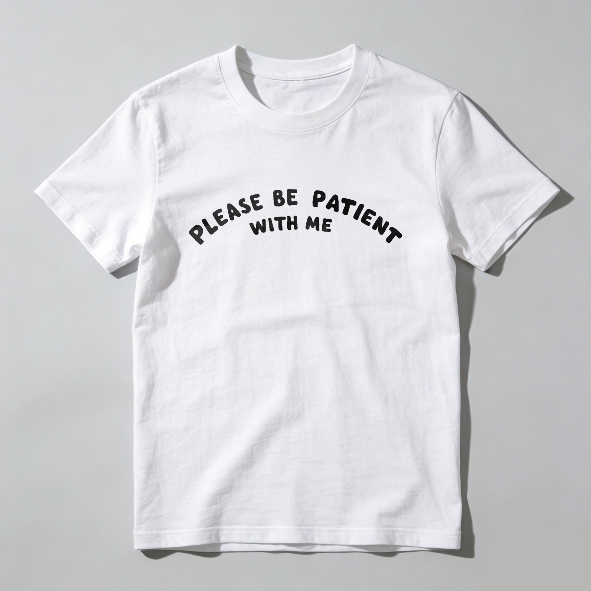 Please Be Patient With Me T Shirt Made In Usa Black Cotton Tee For Men And Women Casual Graphic Shirt Unisex Top