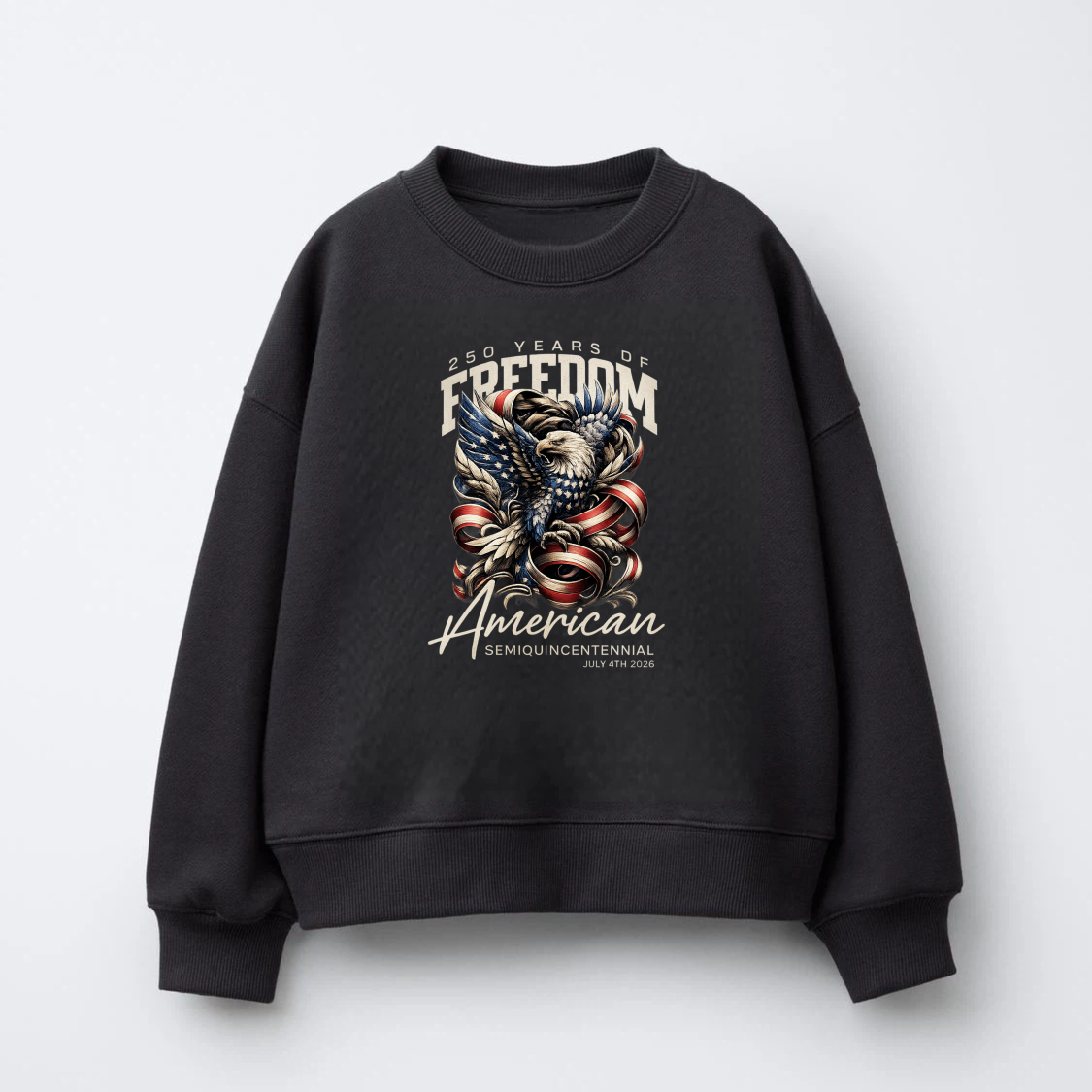 American Freedom Eagle Flag Sweatshirt 250 Years Of Freedom Semiquincentennial 1776 2026 Patriotic Crewneck Pullover Shirt