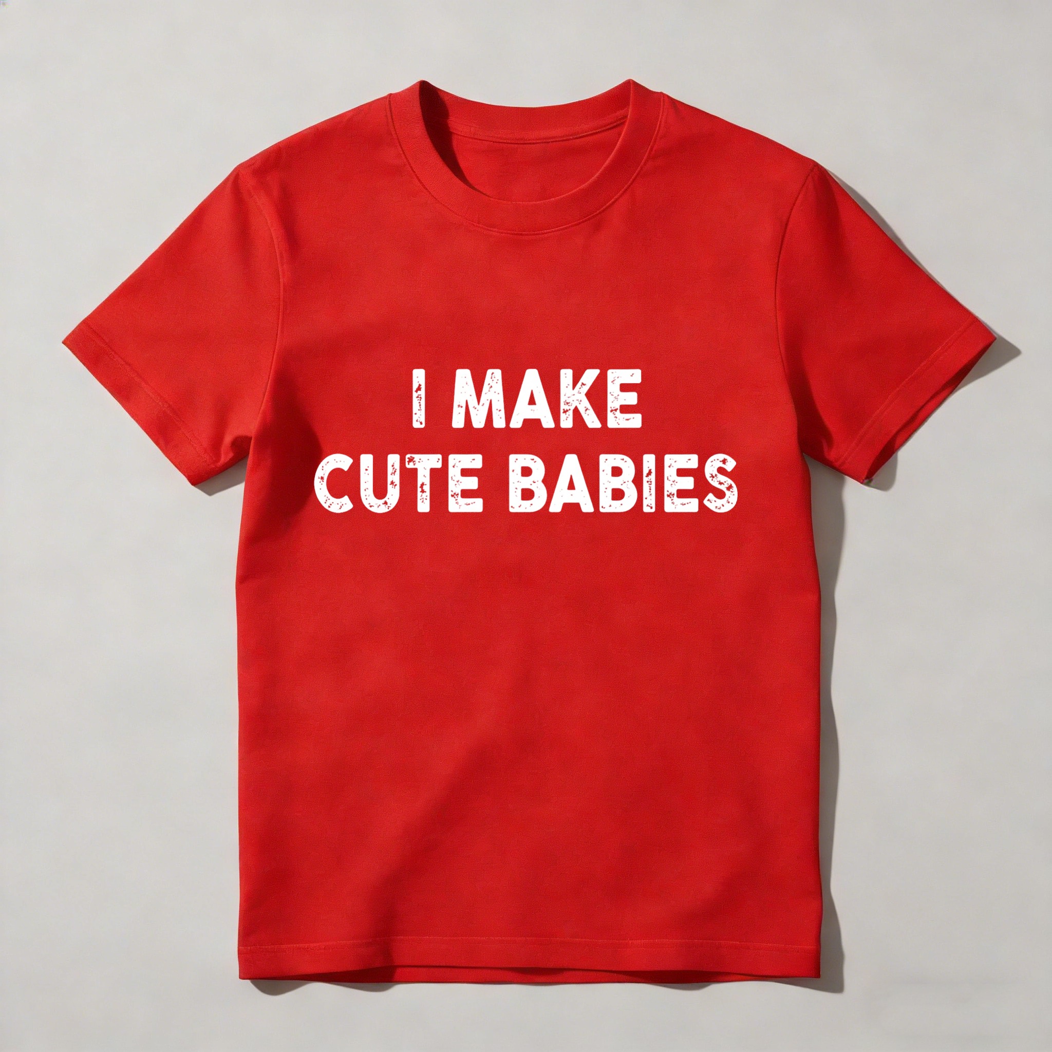 I Make Cute Babies Unisex Classic T-shirt