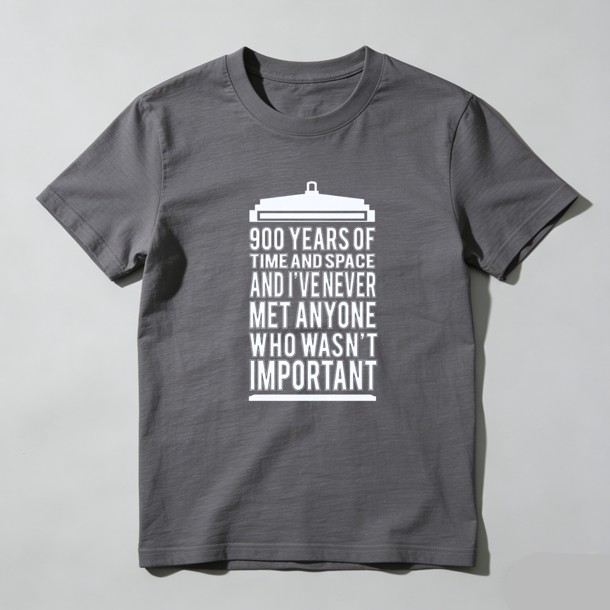 TEECURENT 900 Years Of Time And Space And I Ve Never Met Anyone Who Wasn T Important T Shirt