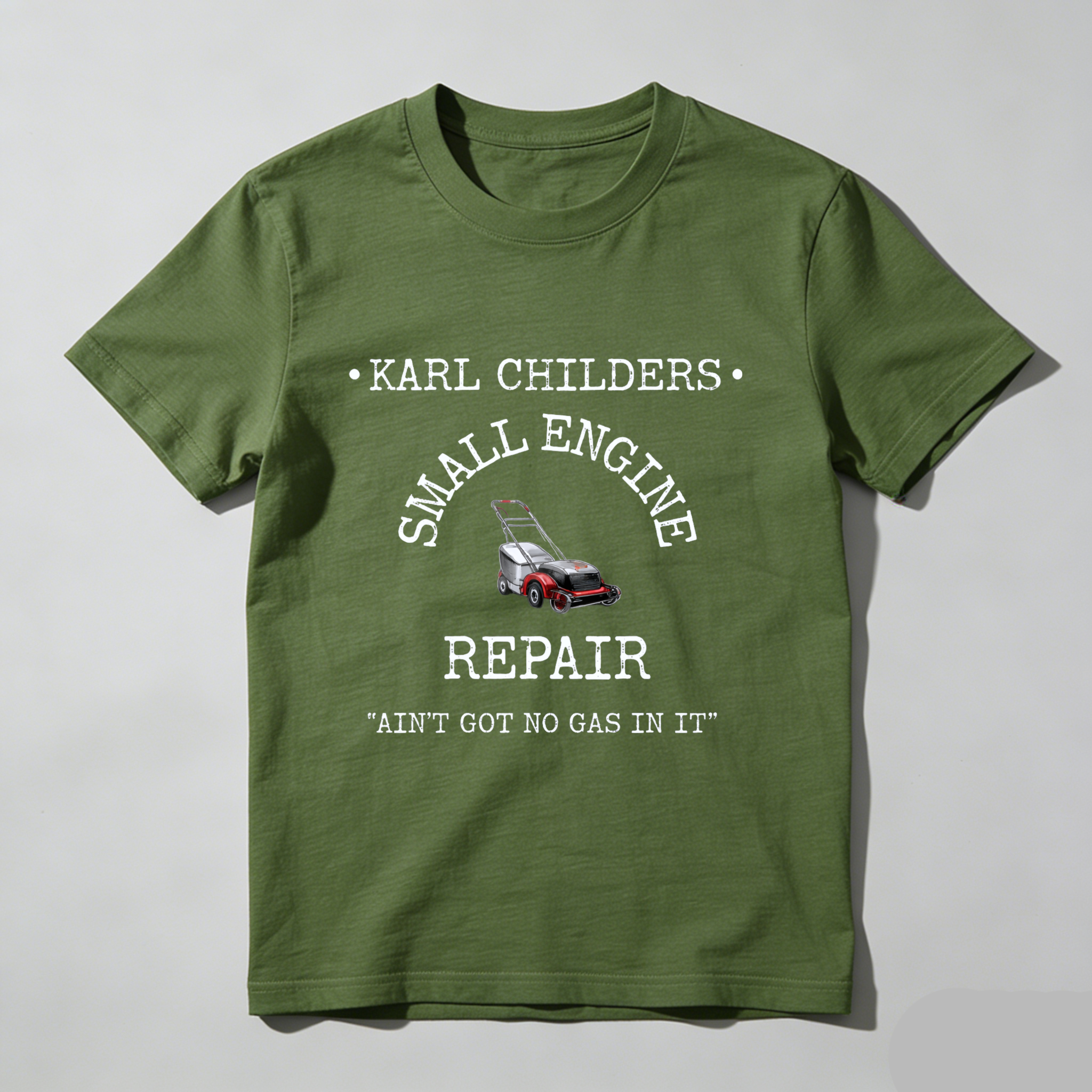 Karl Childers Small Engine Repair T-Shirt With Lawn Mower Graphic And Slogan Ain't Got No Gas In It
