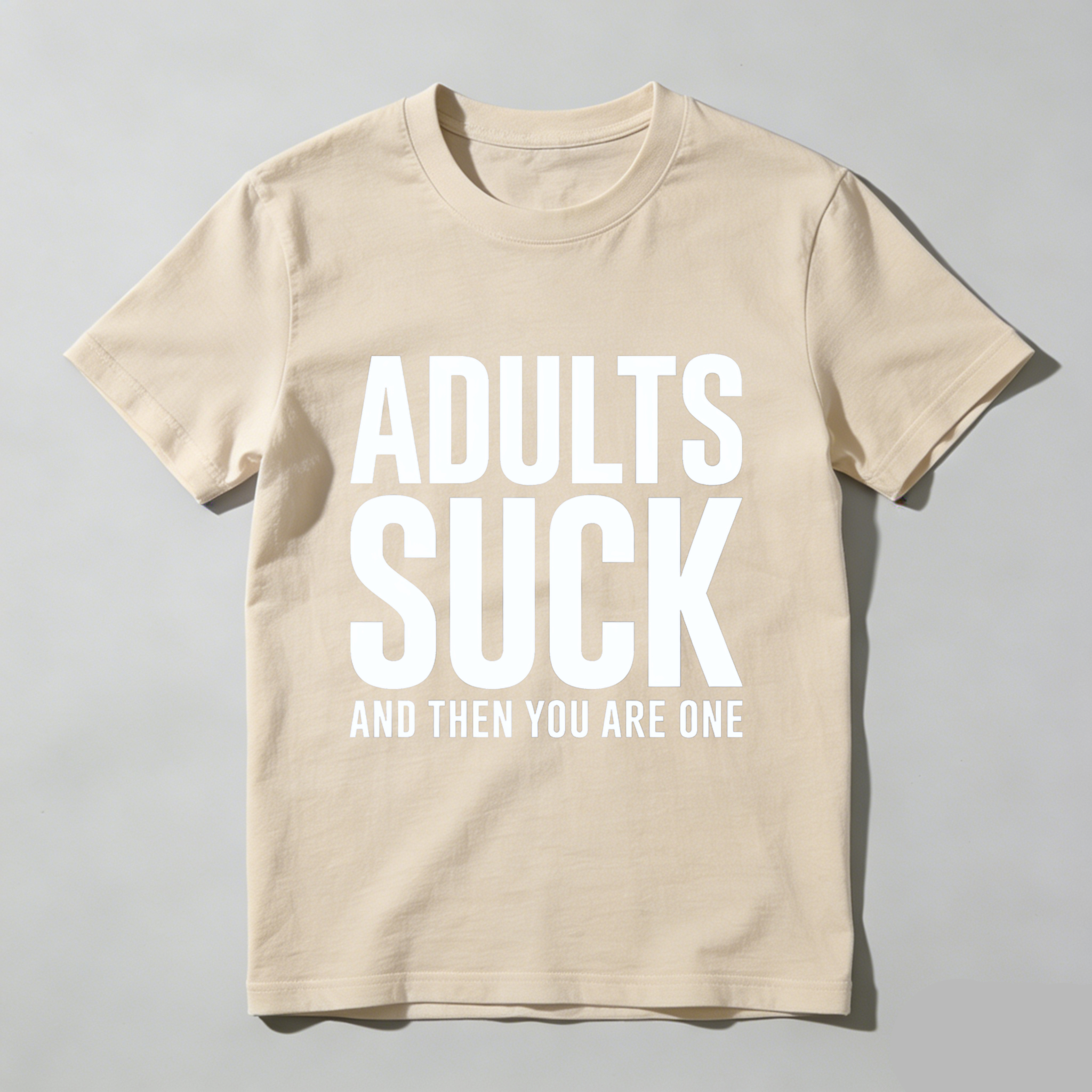 TEECURENT Adults Suck And Then You Are One Funny T-Shirt For Men Women Humor Statement Shirt Adult Life Sarcasm Gift