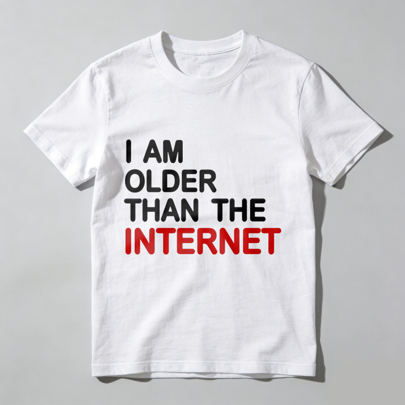 I Am Older Than The Internet T Shirt