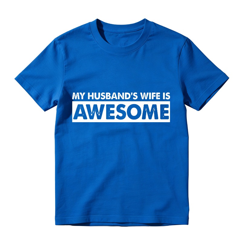 My Husbands Wife Is Awesome Unisex Classic T-shirt