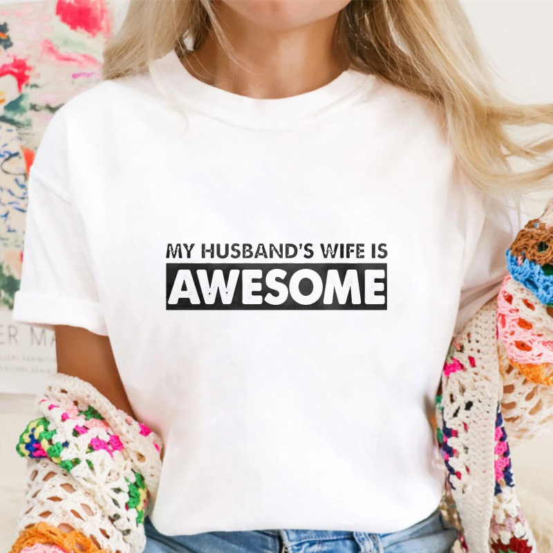 My Husbands Wife Is Awesome Unisex Classic T-shirt