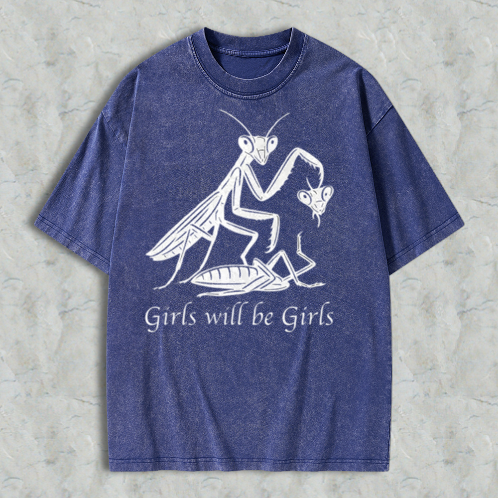Girls Will Be Girls Oversize Unisex Washed T-Shirt for Women and Men's Unisex Fit Batik Cotton Oversize Streetwear Menswear Super Soft Pre-Shrunk