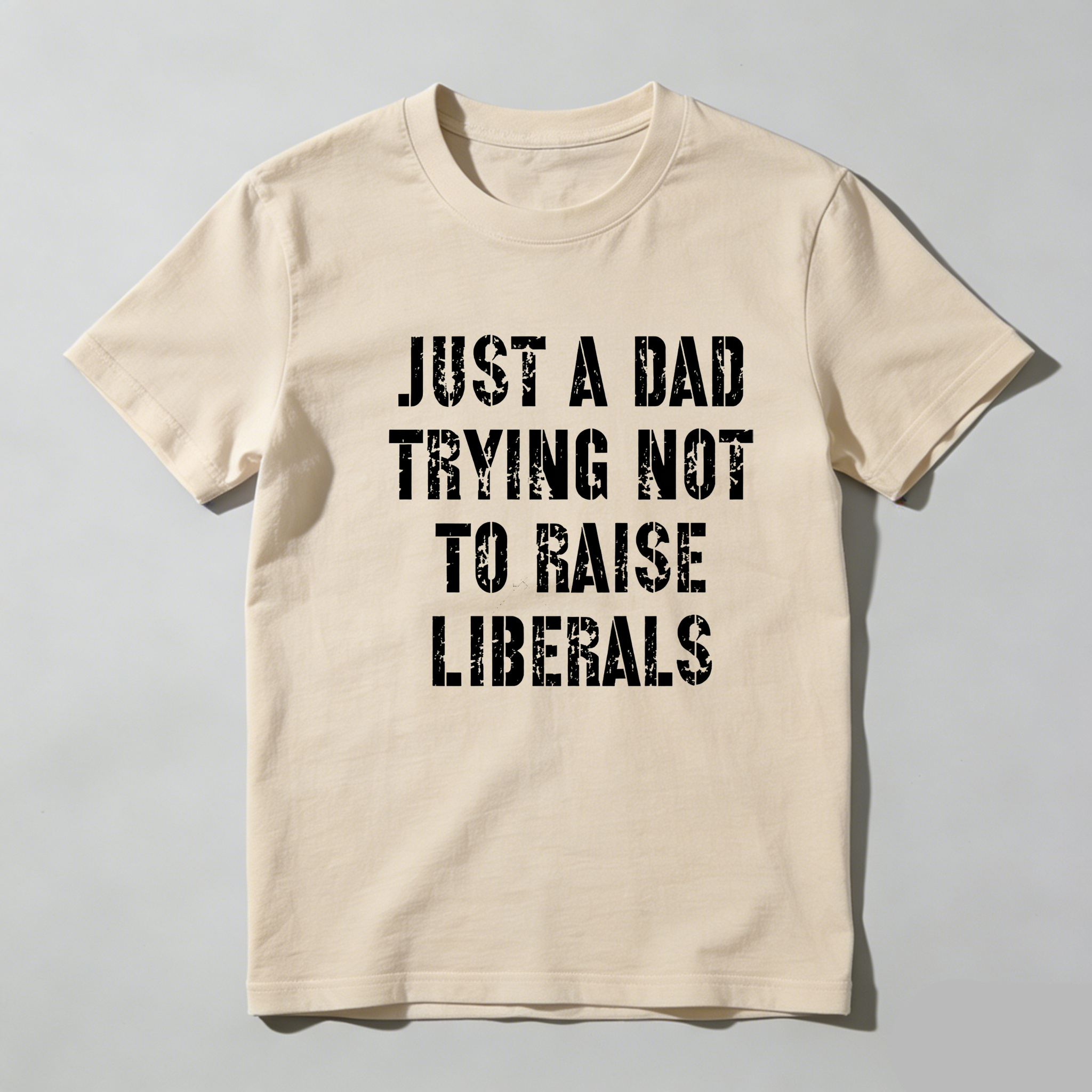 TEECURENT Just A Dad Trying Not To Raise Liberals Pure Cotton Short Sleeve T Shirt-TeeCurent
