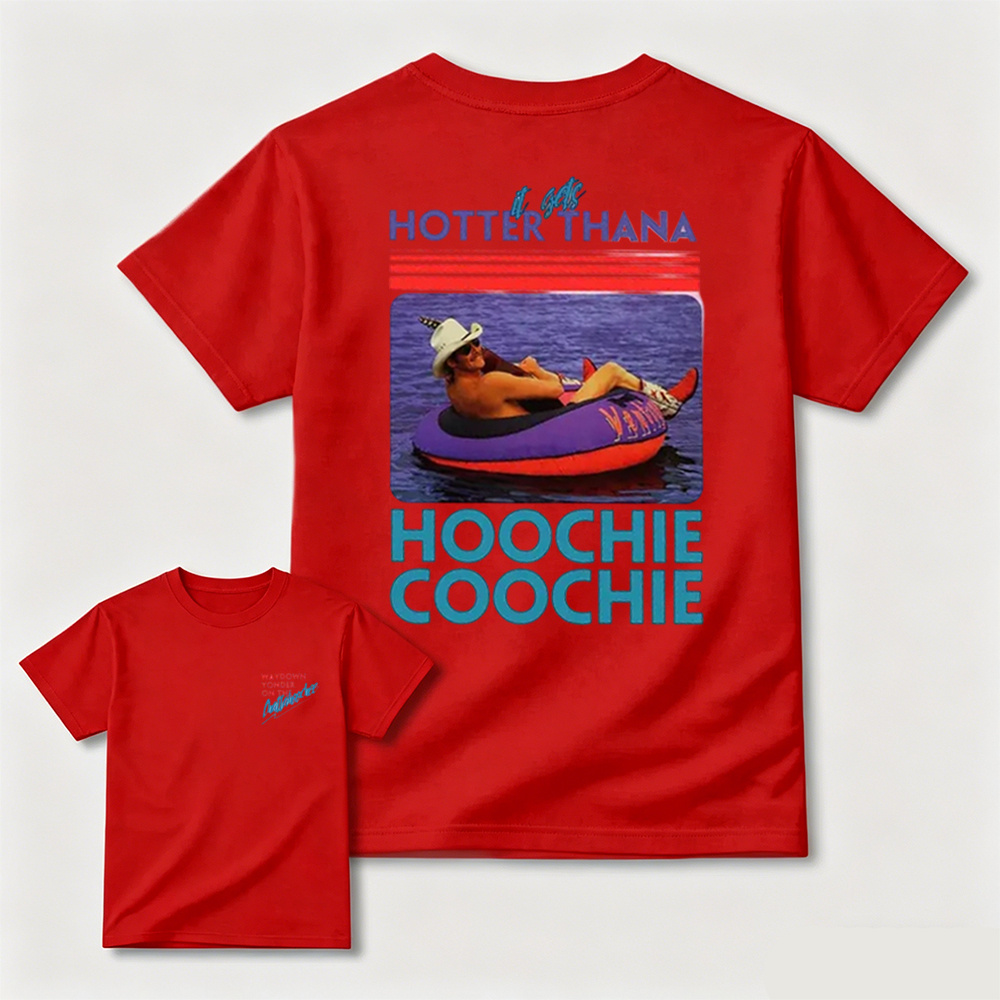 Hotter Than A Hoochie Coochie Two Sides T-Shirt, Chattahoochee Jackson Country Song Tee, Hot Summer Shirt, Gift For Fans