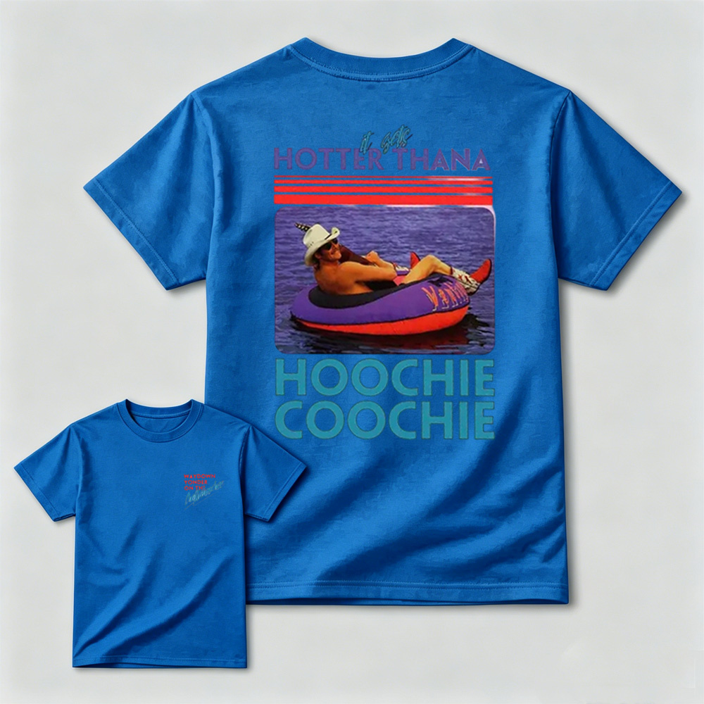 Hotter Than A Hoochie Coochie Two Sides T-Shirt, Chattahoochee Jackson Country Song Tee, Hot Summer Shirt, Gift For Fans