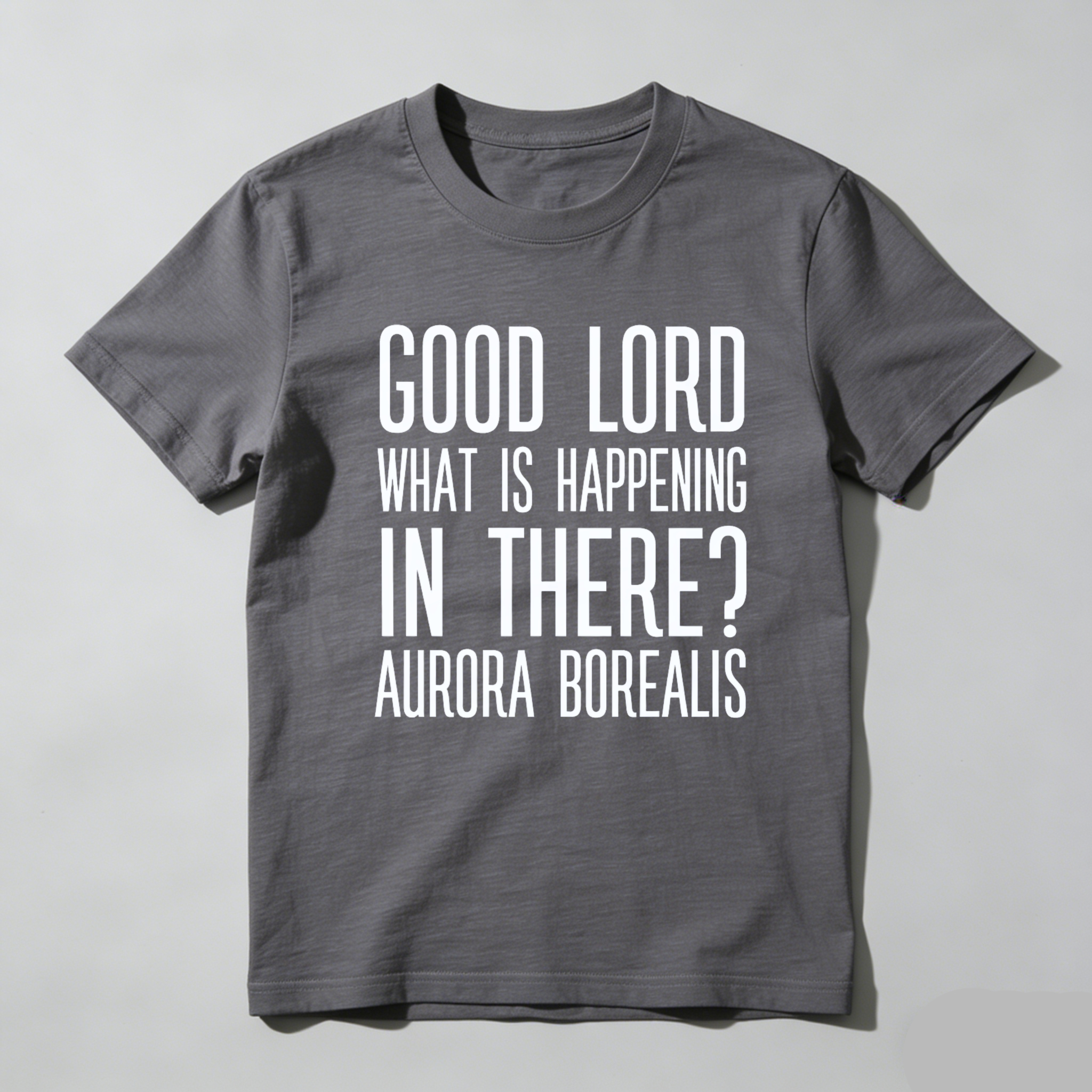 TEECURENT Good Lord What Is Happening In There Aurora Borealis T Shirt