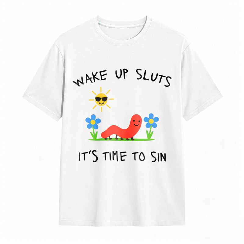 Wake Up Sluts Funny Animal Meme Humor Graphic Tee