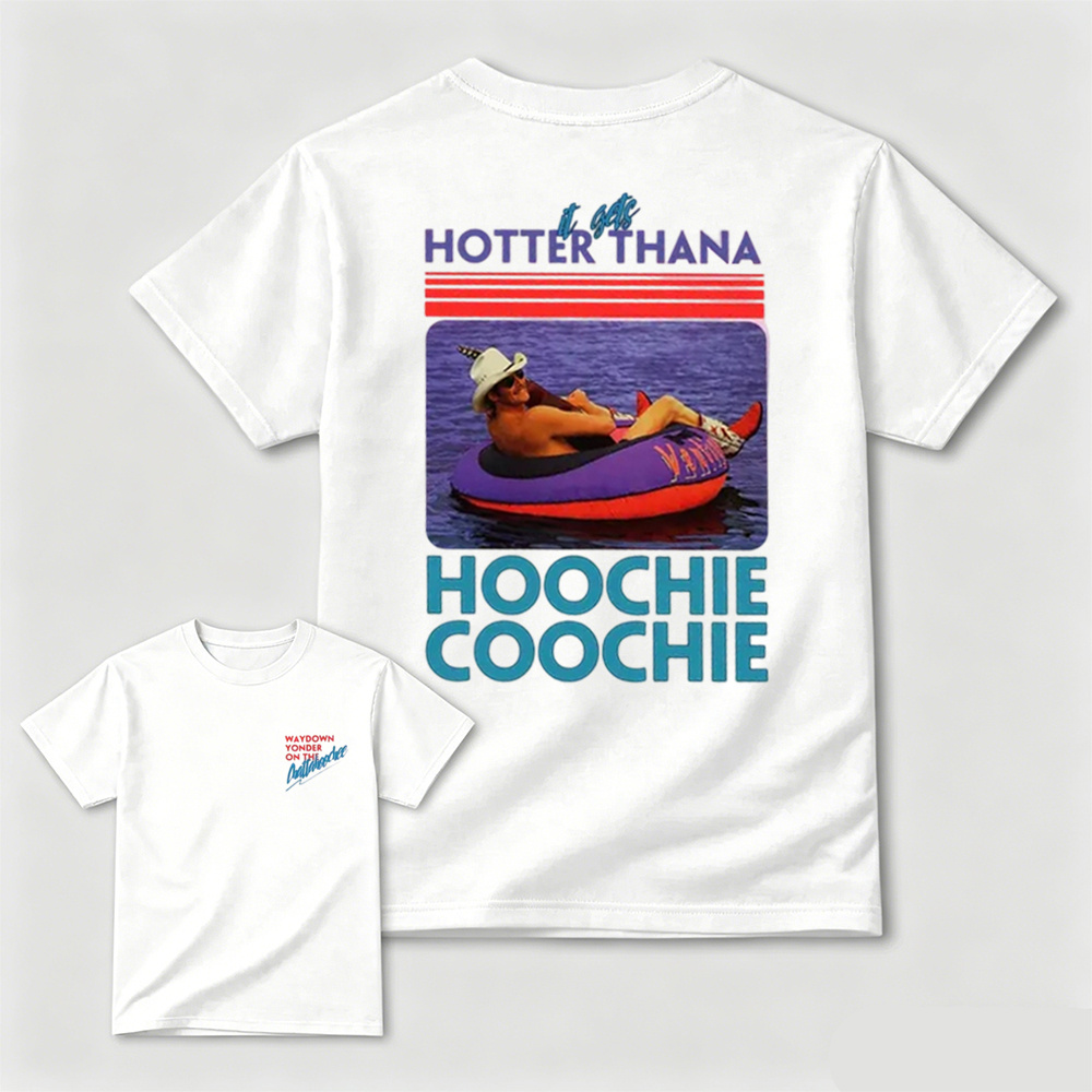 Hotter Than A Hoochie Coochie Two Sides T-Shirt, Chattahoochee Jackson Country Song Tee, Hot Summer Shirt, Gift For Fans