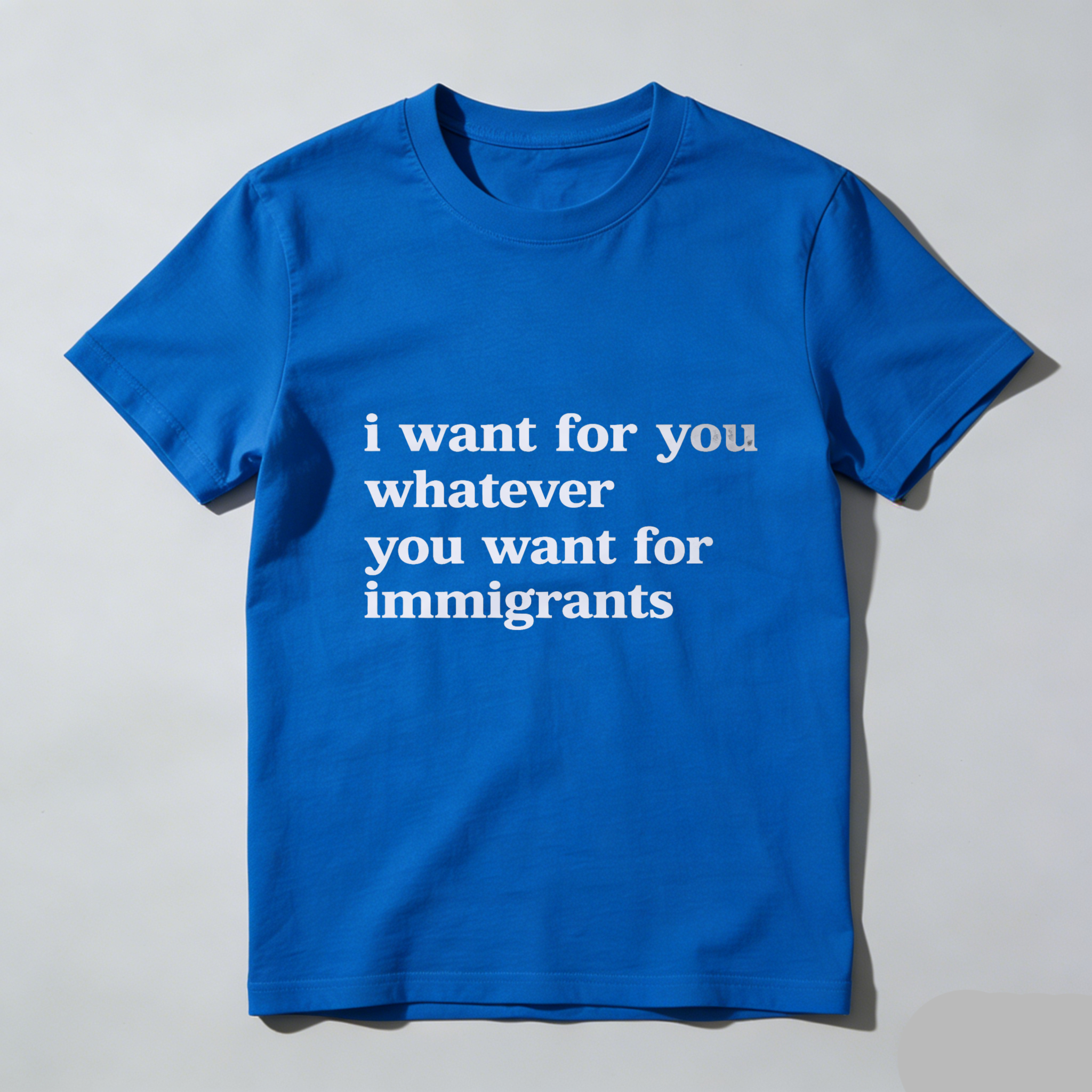 TEECURENTI Want For You Whatever You Want For Immigrants T Shirt Black Unisex Casual Top-TeeCurent