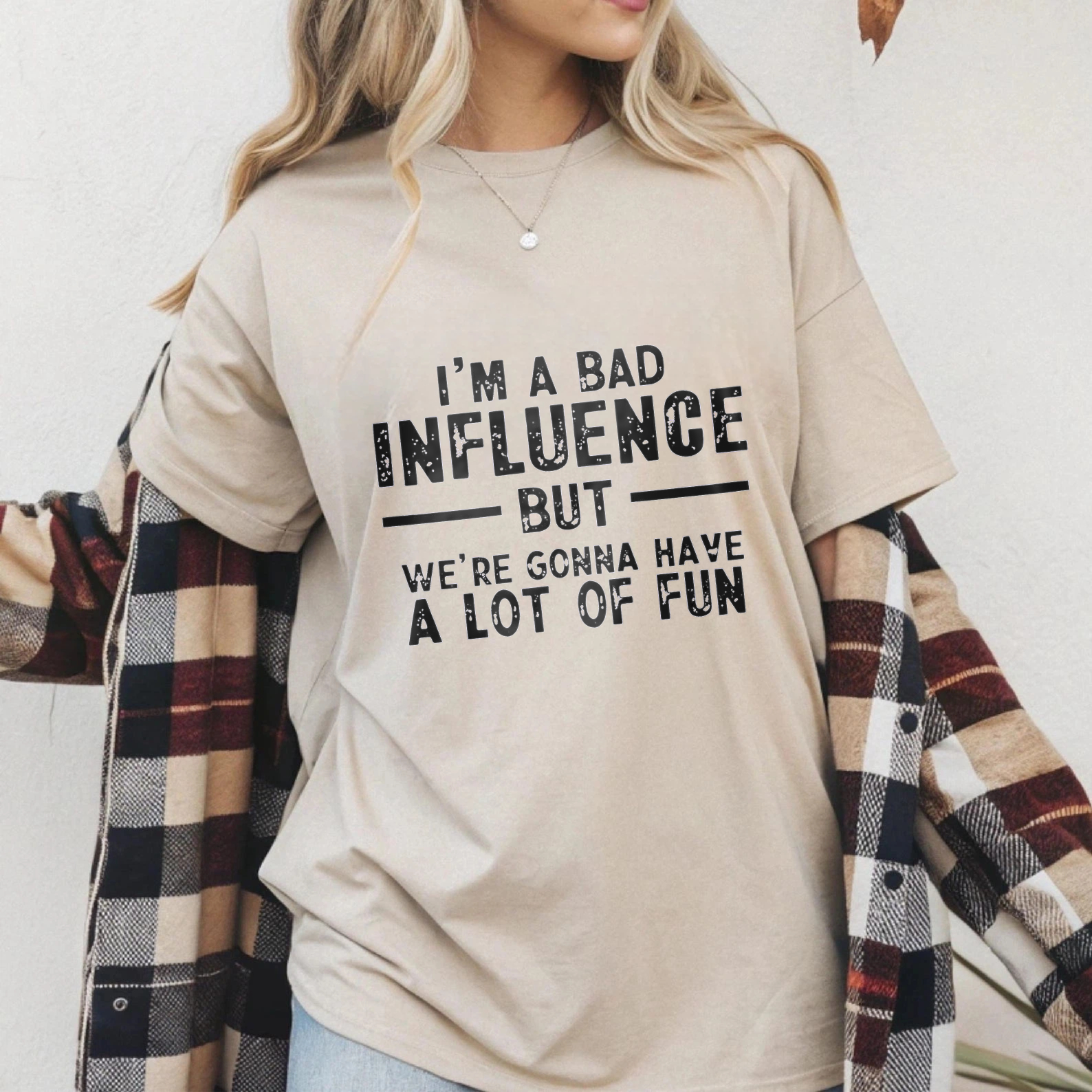 TEECURENT Im A Bad Influence But Were Gonna Have A Lot Of Fun T-Shirt WOMEN