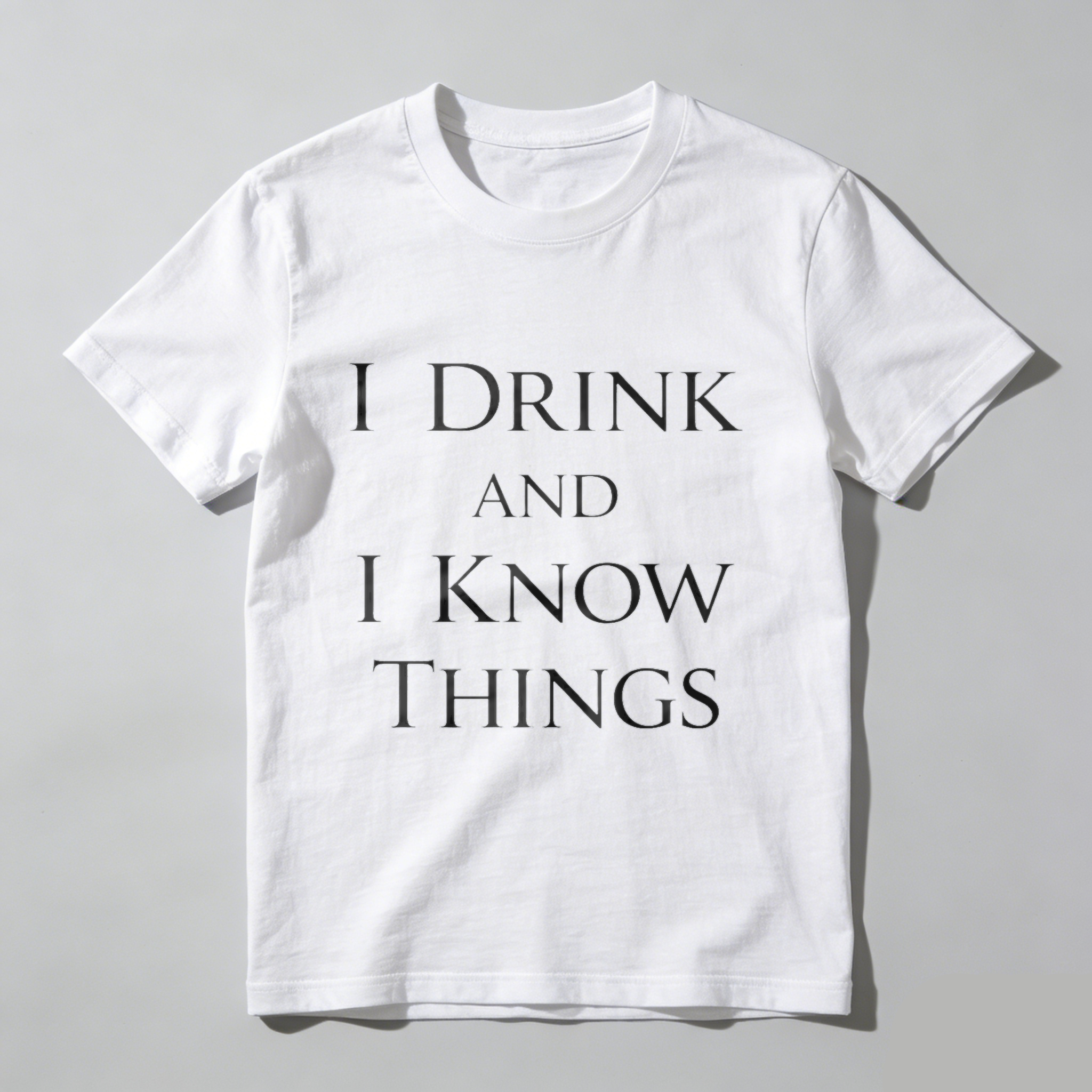 TEECURENT I Drink And I Know Things T Shirt Black Funny Quote Shirt For Men Women Game Of Thrones Inspired Apparel Casual Wear