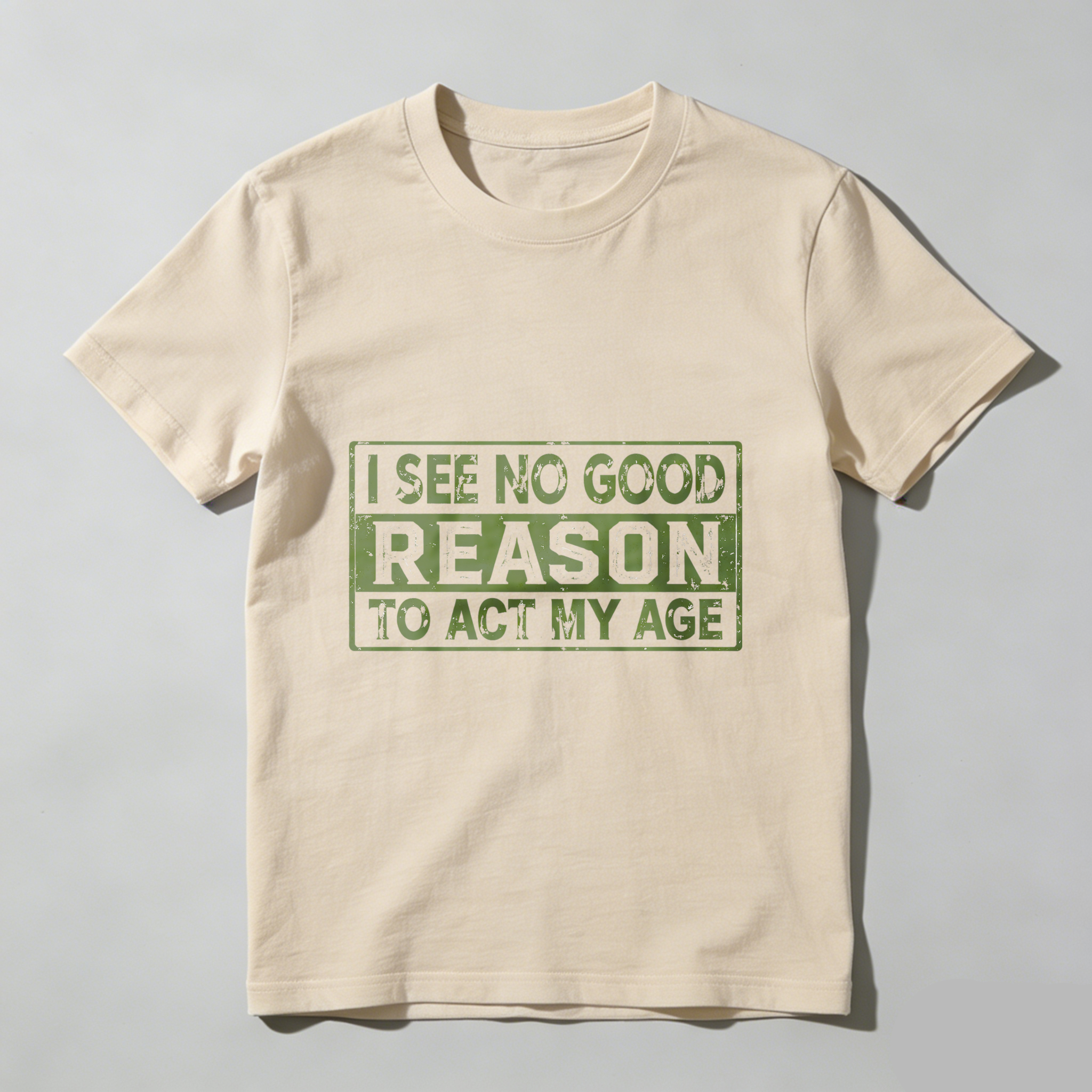 TEECURENT I See No Good Reason To Act My Age T Shirt Men Women Funny Humorous Statement Graphic Tee Black Casual Wear