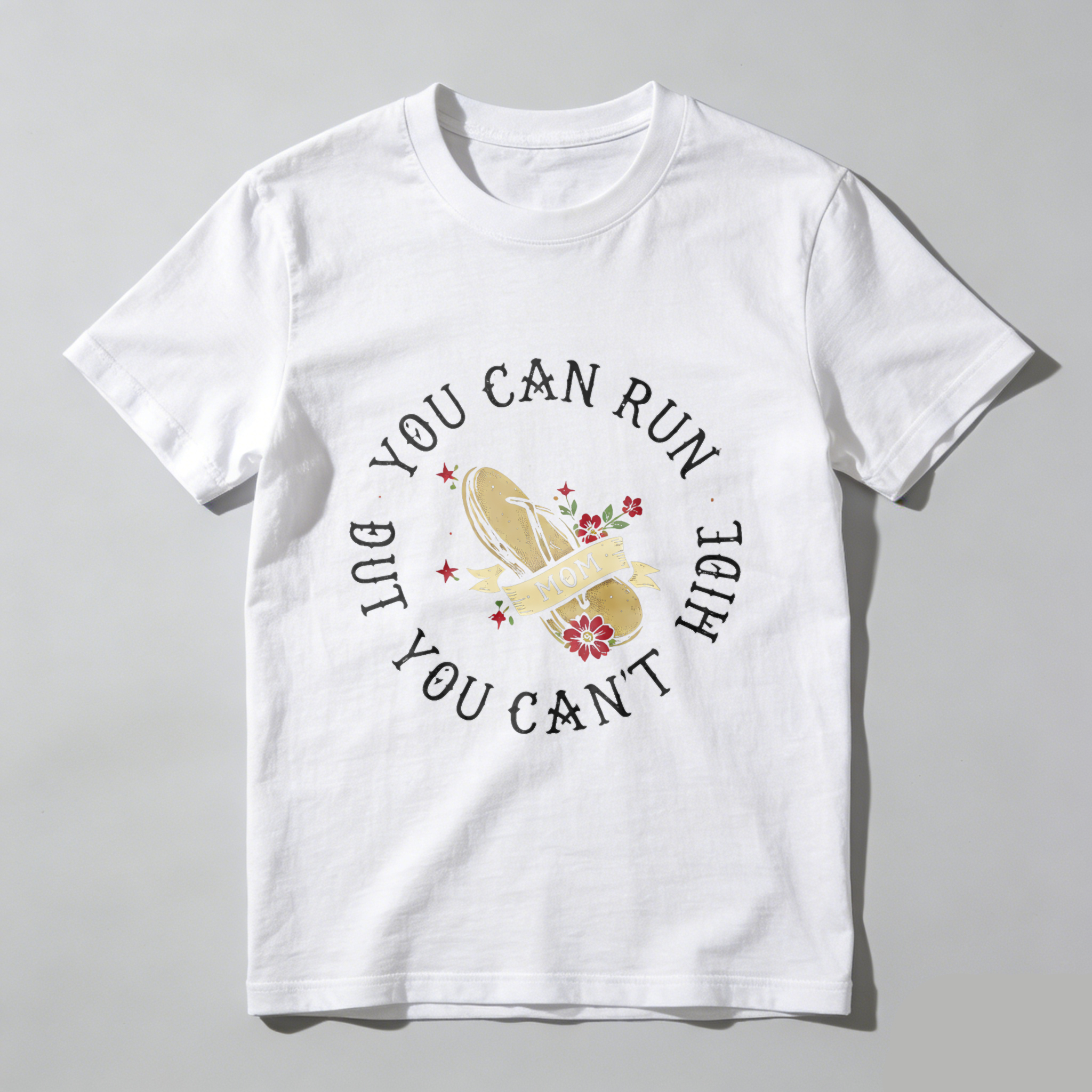 TEECURENT You Can Run But You Cant Hide Mom T Shirt With Flip Flop And Flowers Design For Mothers Day Gift WOMEN