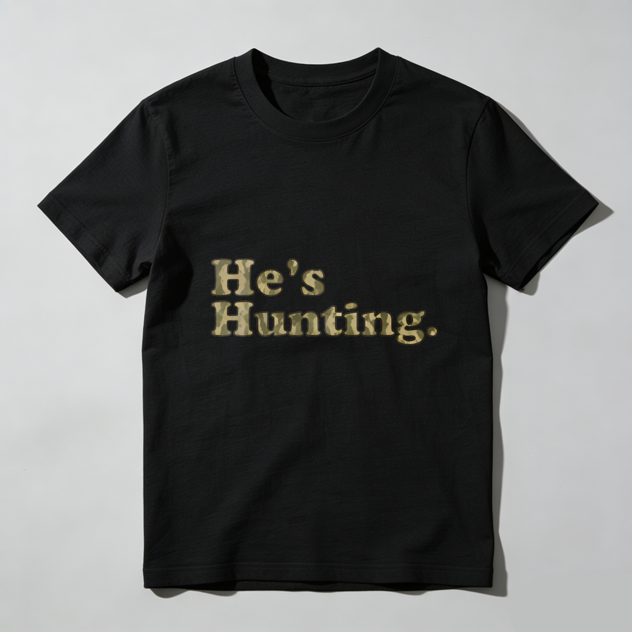 TEECURENT Hes Hunting Black T Shirt Men Women Casual Graphic Tee Shirt Unisex Top Fashion Statement Clothing-TeeCurent
