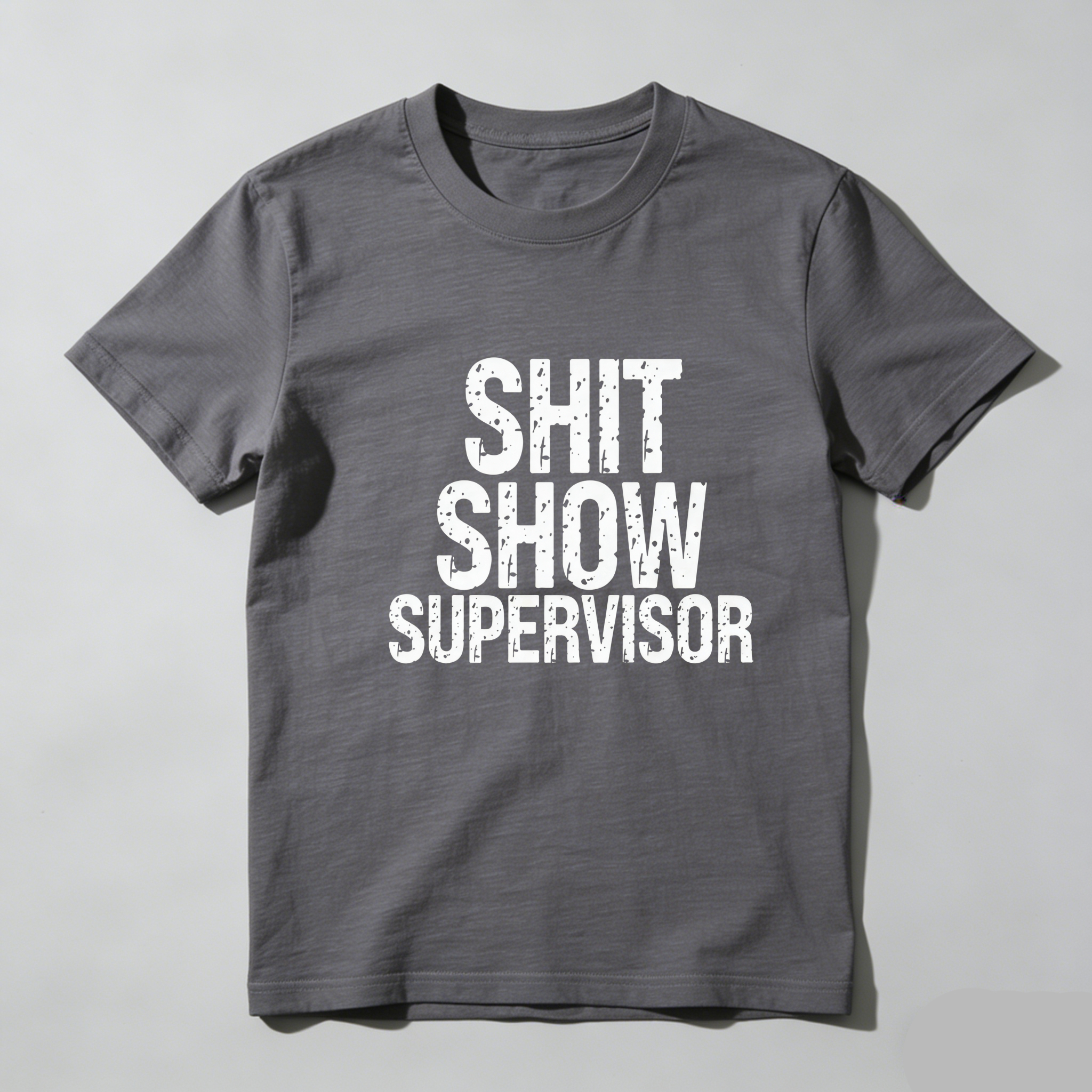 TEECURENT Shit Show Supervisor Pure Cotton Short Sleeve T Shirt-TeeCurent
