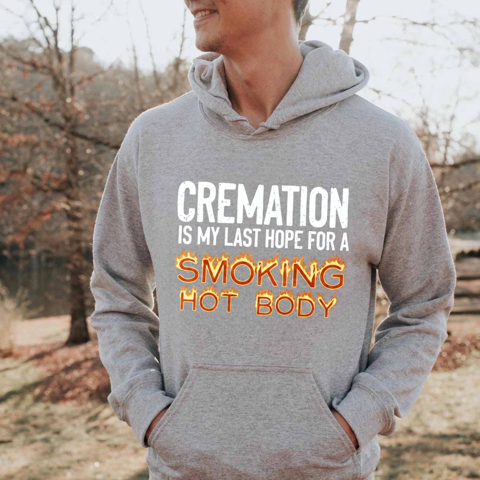 TEECURENT Gildan Cremation Is My Last Hope For A Smoking Hot Body Hoodie Sweatshirt Funny Sarcastic Humor Gift For Men Women Unisex Casual Wear