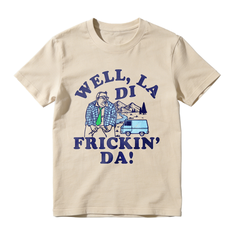 Well La Di Frickin Da Man With Van And Mountains Unisex Classic T-shirt