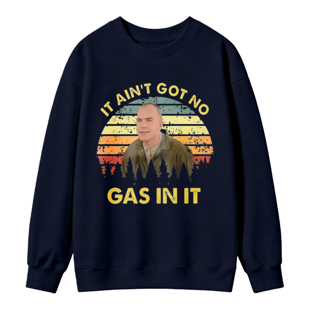 It Ain T Got No Gas In It Vintage Retro Sunset Sweatshirt